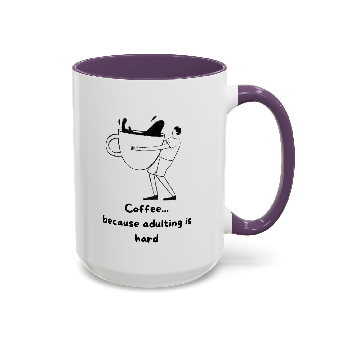 "Coffee, Because Adulting Is Hard" Accent Coffee Mug, 11 oz and 15 oz
