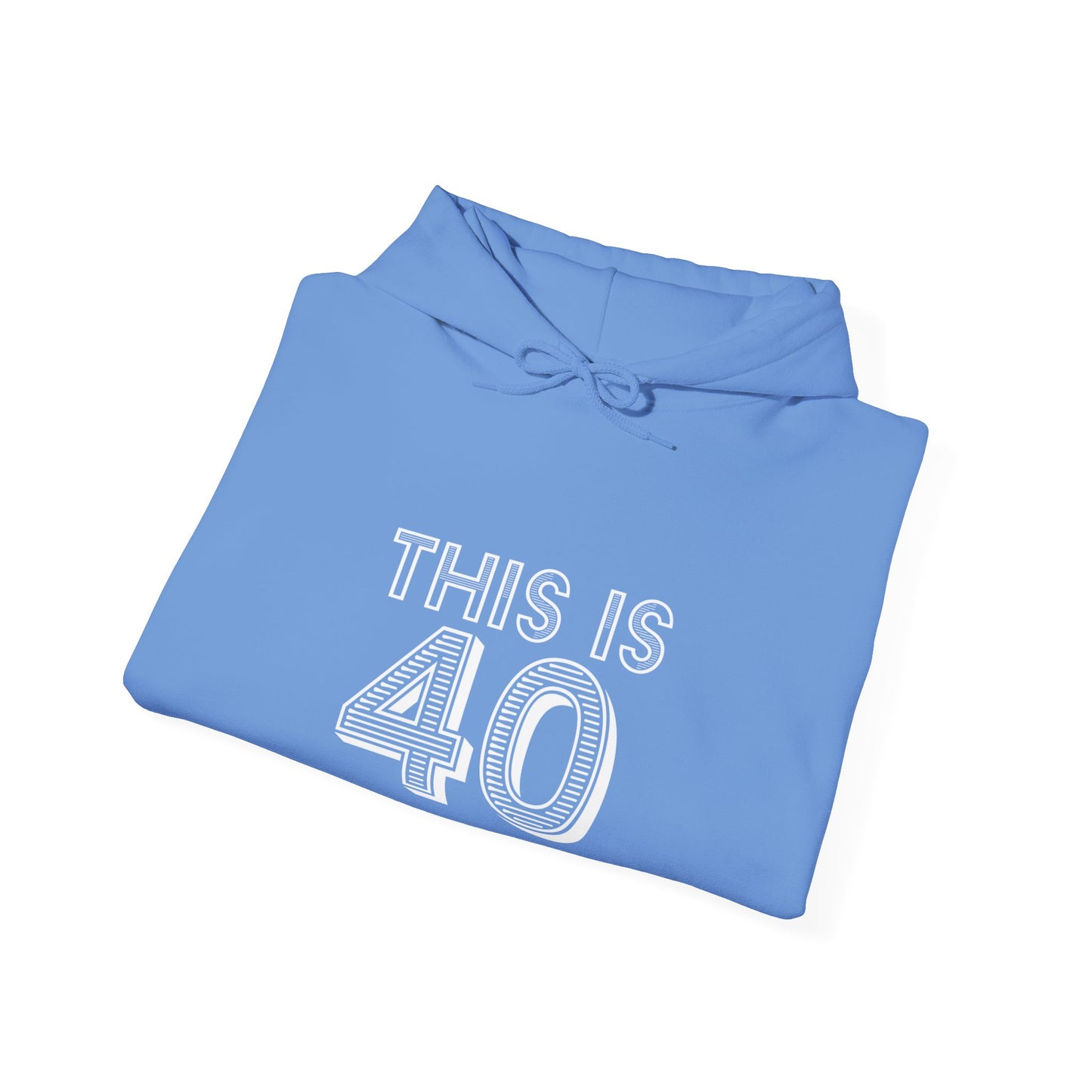 "This Is 40" Heavy Blend™ Hoodie Sweatshirt (Unisex)
