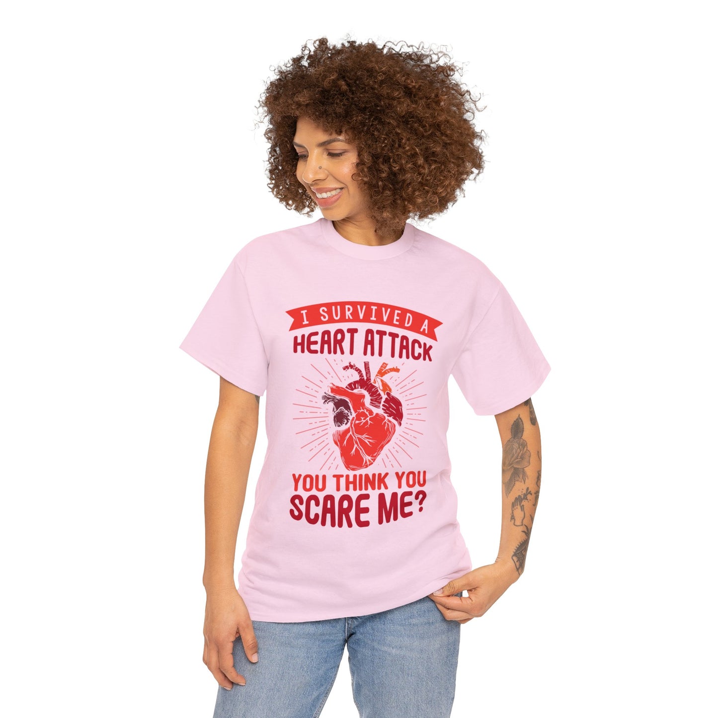 "I Survived a Heart Attack... You Think You Scare Me?" 100% Cotton T-Shirt (Unisex)