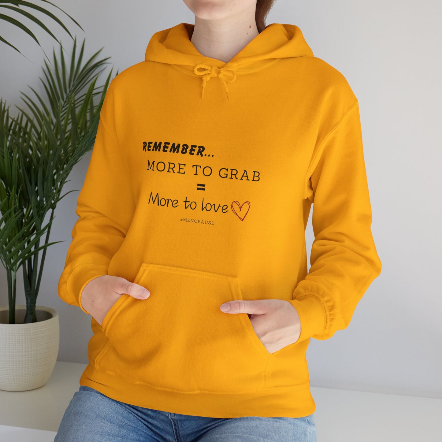 "More To Grab = More To Love, Menopause" Heavy Blend™ Hoodie Sweatshirt