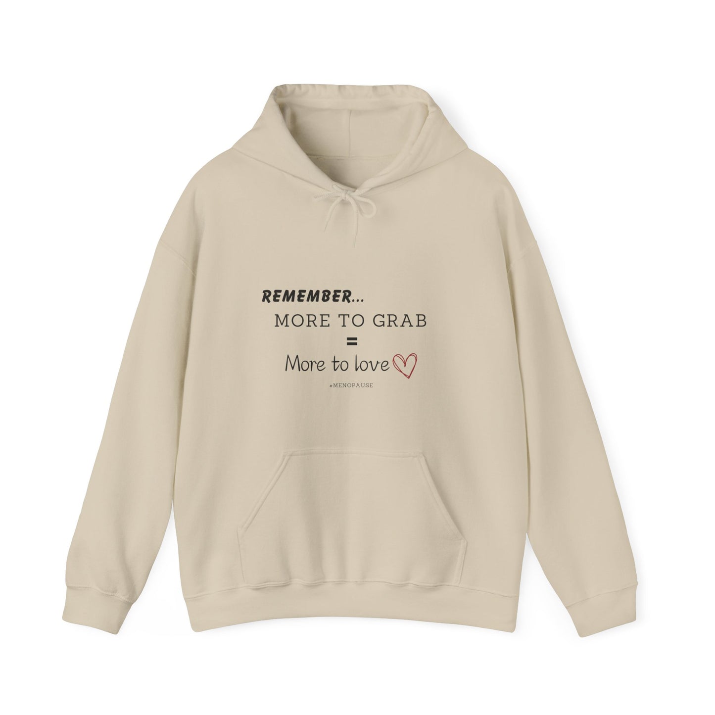 "More To Grab = More To Love, Menopause" Heavy Blend™ Hoodie Sweatshirt
