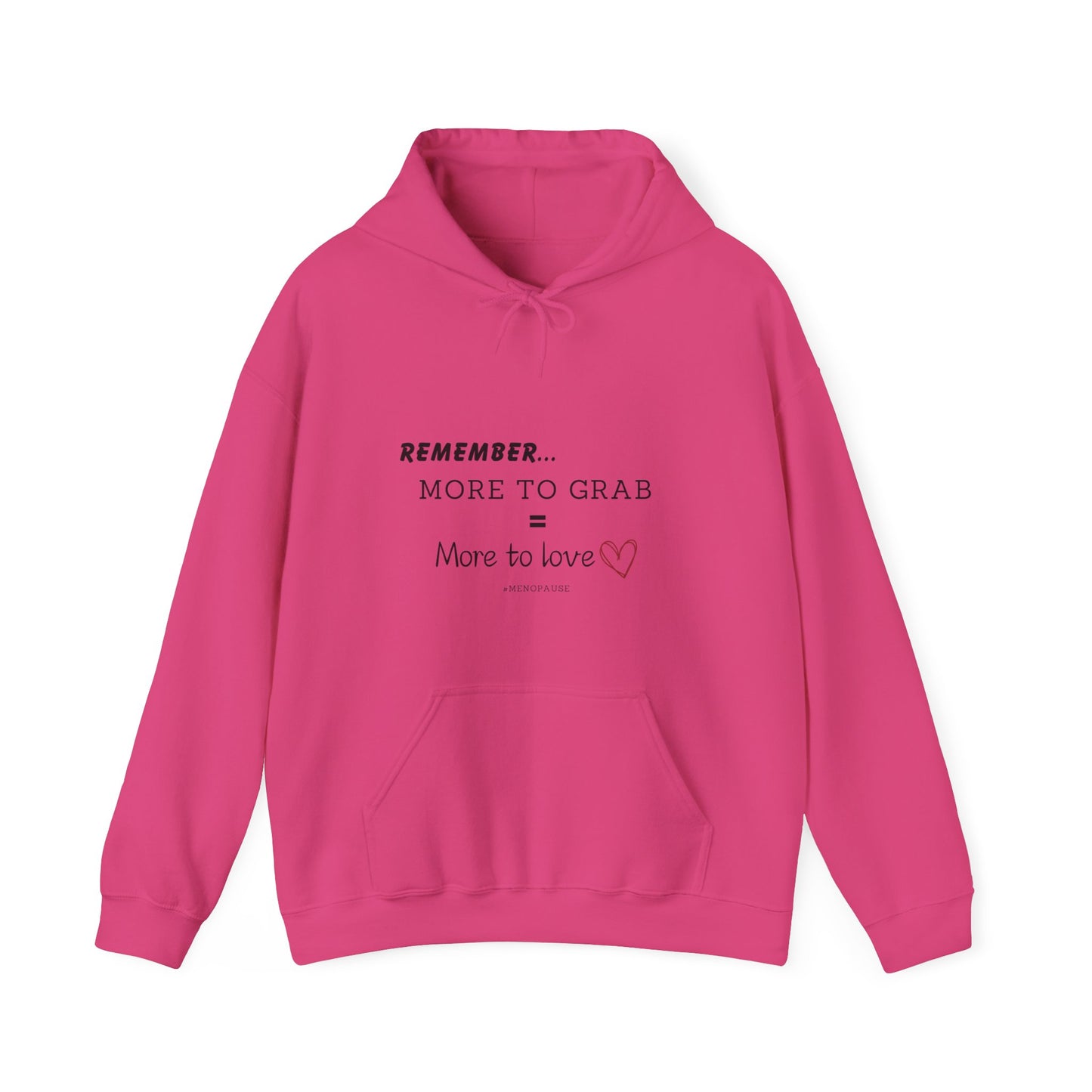 "More To Grab = More To Love, Menopause" Heavy Blend™ Hoodie Sweatshirt