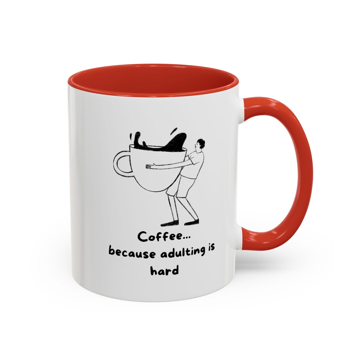 "Coffee, Because Adulting Is Hard" Accent Coffee Mug, 11 oz and 15 oz
