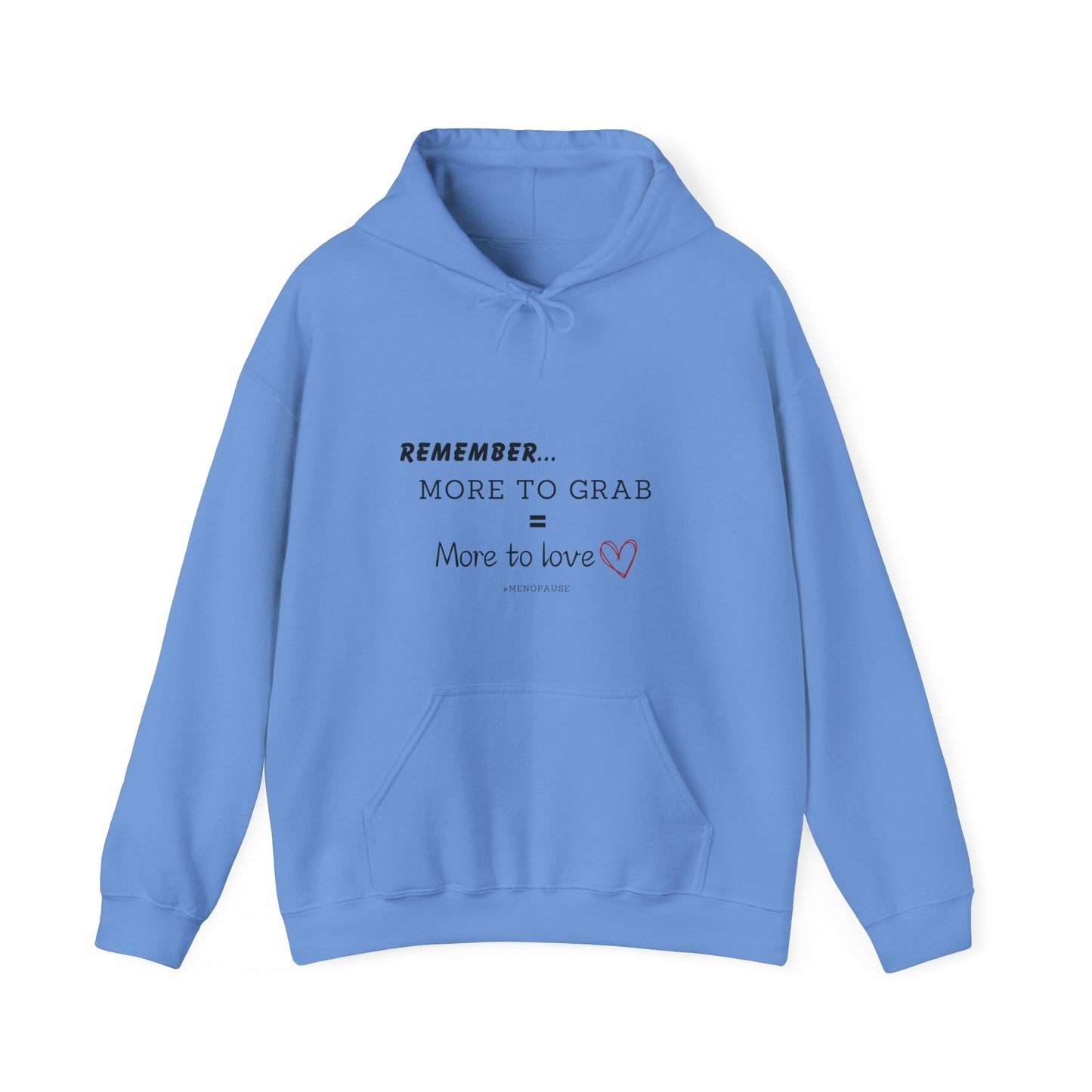 "More To Grab = More To Love, Menopause" Heavy Blend™ Hoodie Sweatshirt