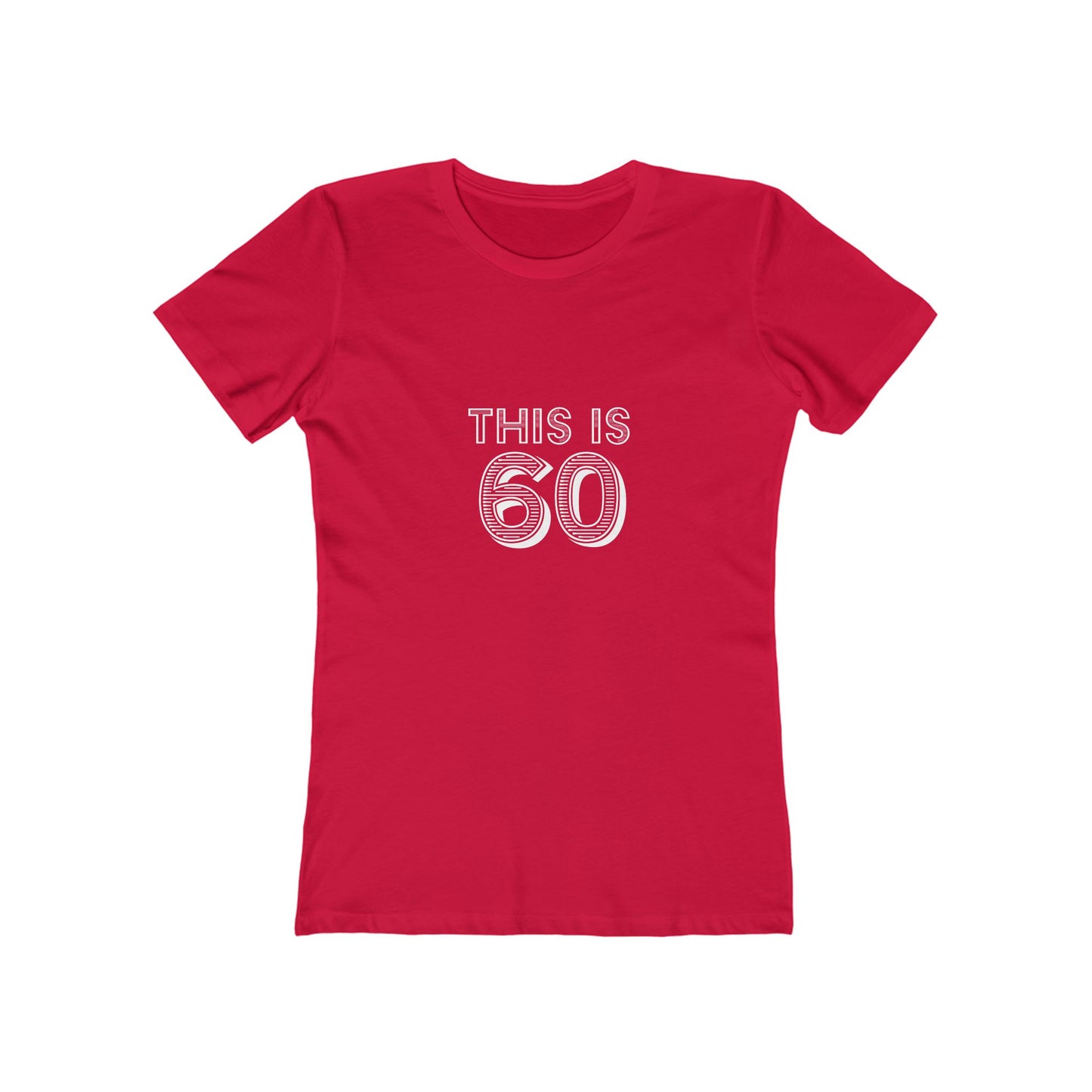 "This is 60" 100% Cotton Women's Fitted T-Shirt