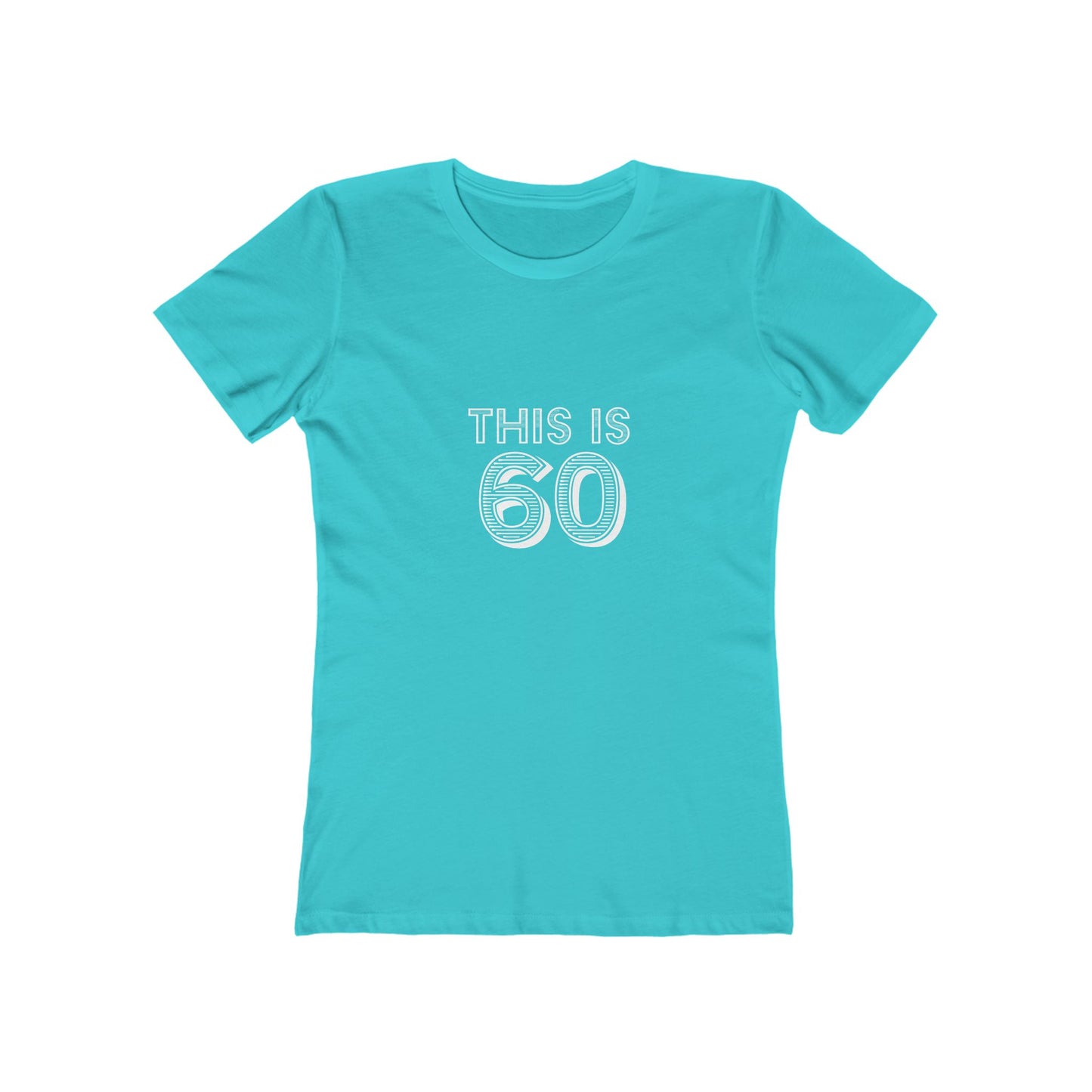 "This is 60" 100% Cotton Women's Fitted T-Shirt