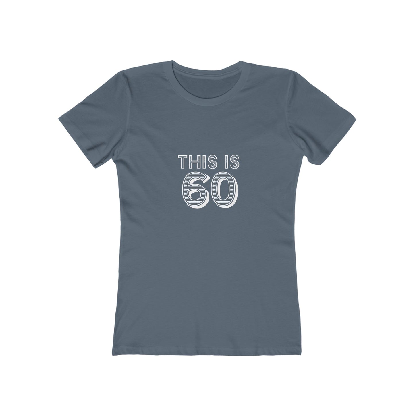 "This is 60" 100% Cotton Women's Fitted T-Shirt