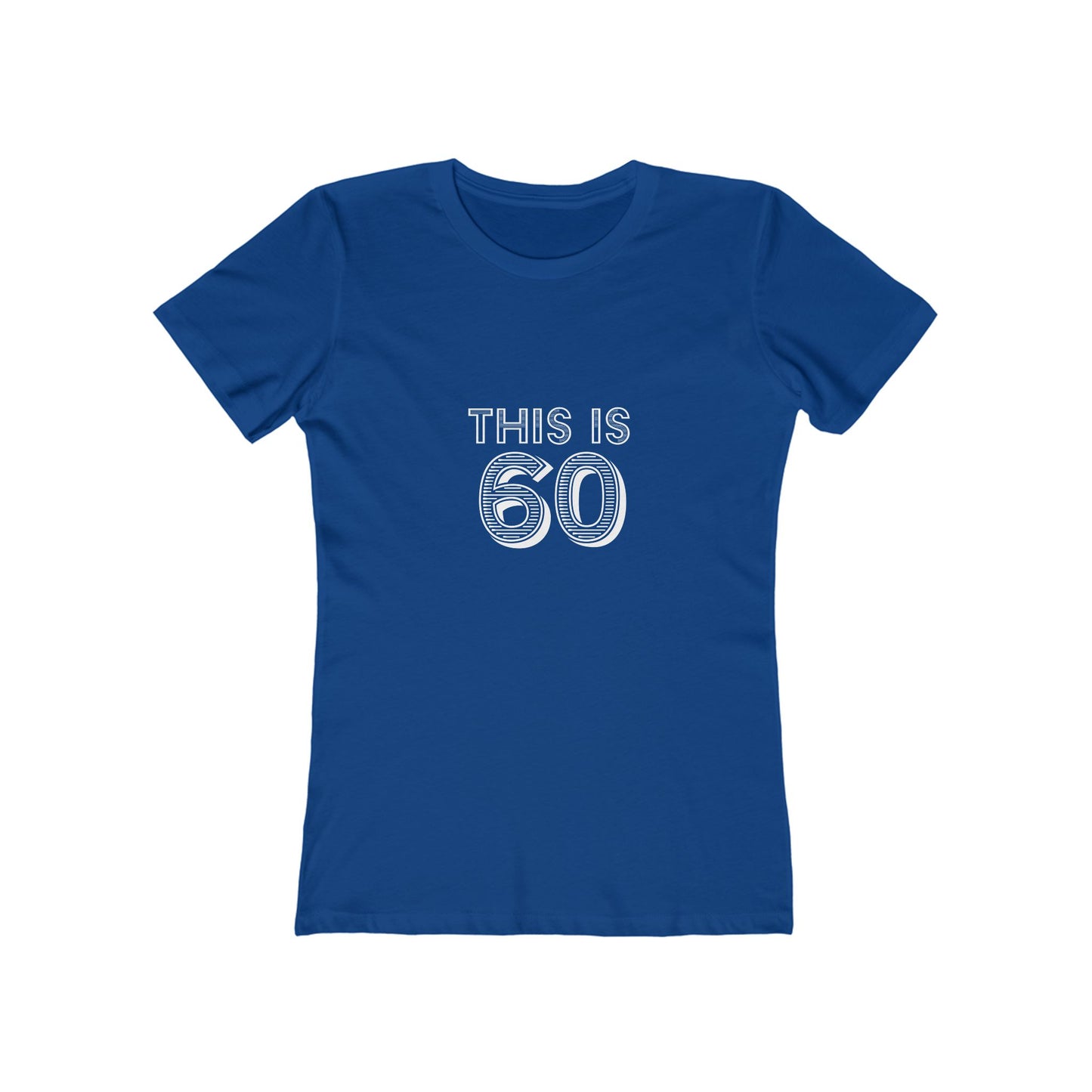 "This is 60" 100% Cotton Women's Fitted T-Shirt
