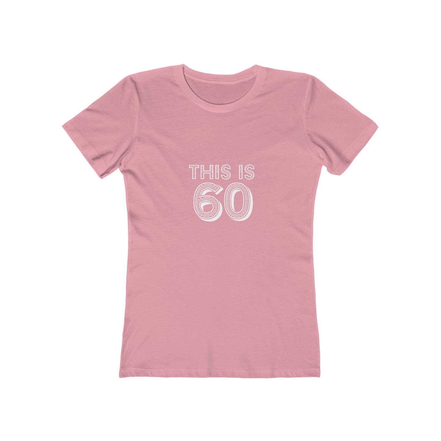 "This is 60" 100% Cotton Women's Fitted T-Shirt
