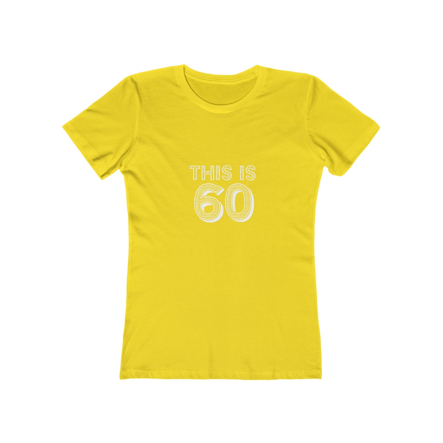 "This is 60" 100% Cotton Women's Fitted T-Shirt