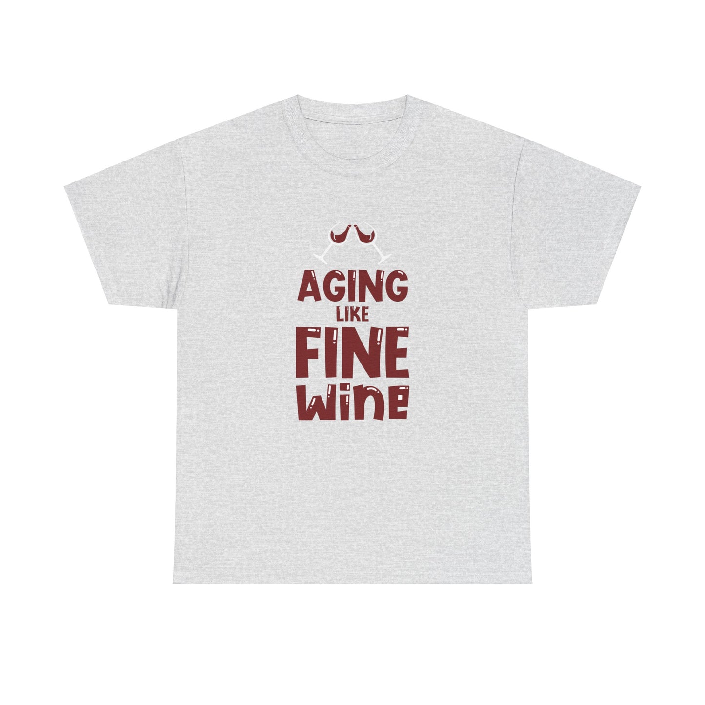"Aging like Fine Wine" 100% Cotton T-Shirt (Unisex)