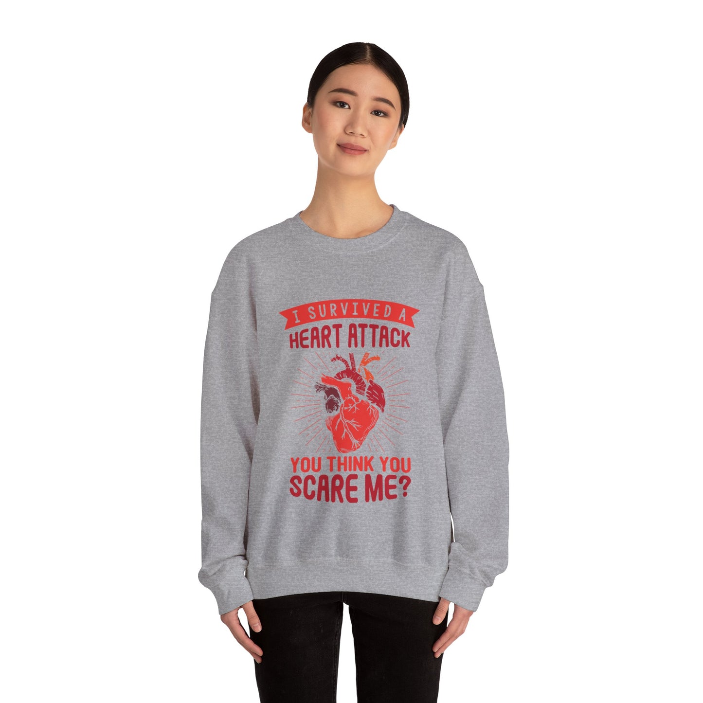 "I Survived A Heart Attack...You Think You Scare Me" Heavy Blend™ Crewneck Sweatshirt (Unisex)