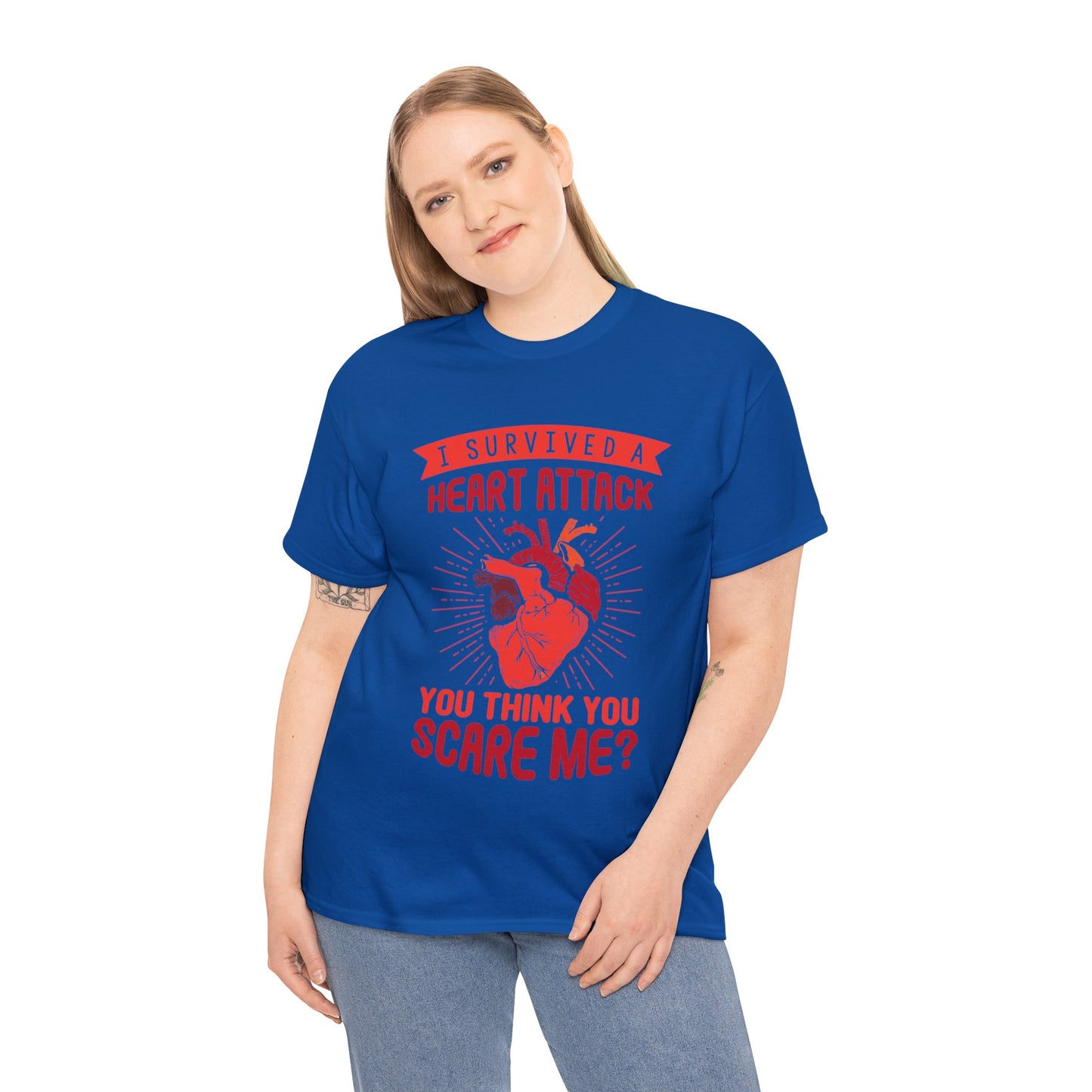 "I Survived a Heart Attack... You Think You Scare Me?" 100% Cotton T-Shirt (Unisex)