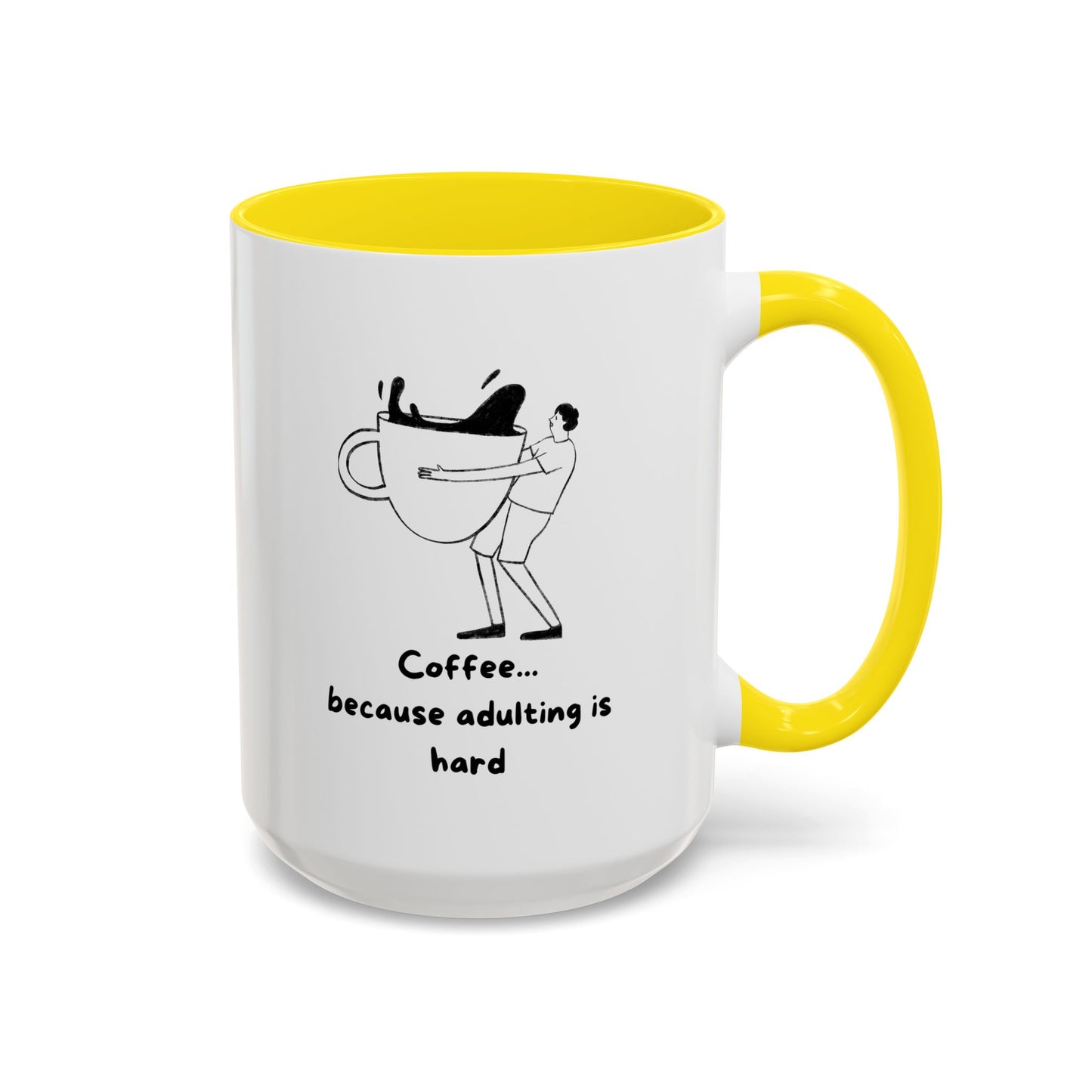 "Coffee, Because Adulting Is Hard" Accent Coffee Mug, 11 oz and 15 oz