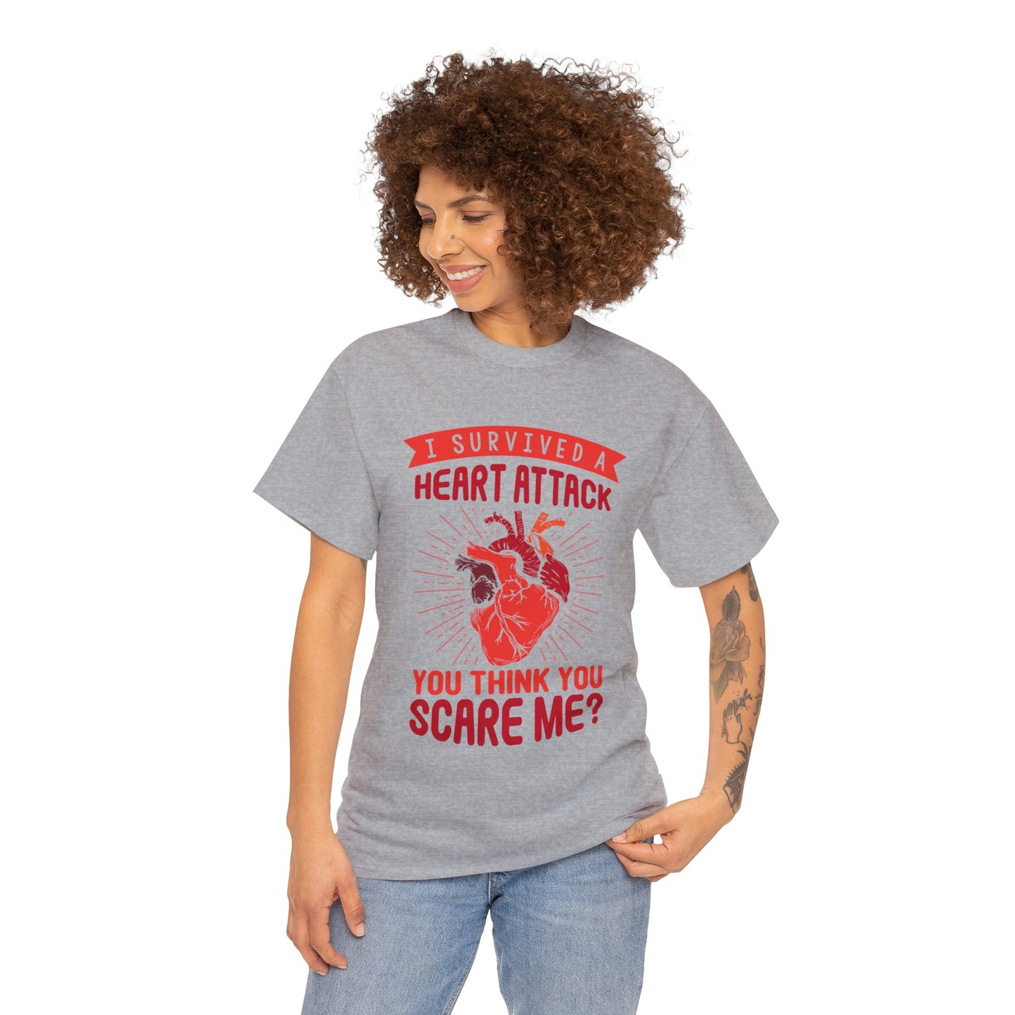 "I Survived a Heart Attack... You Think You Scare Me?" 100% Cotton T-Shirt (Unisex)
