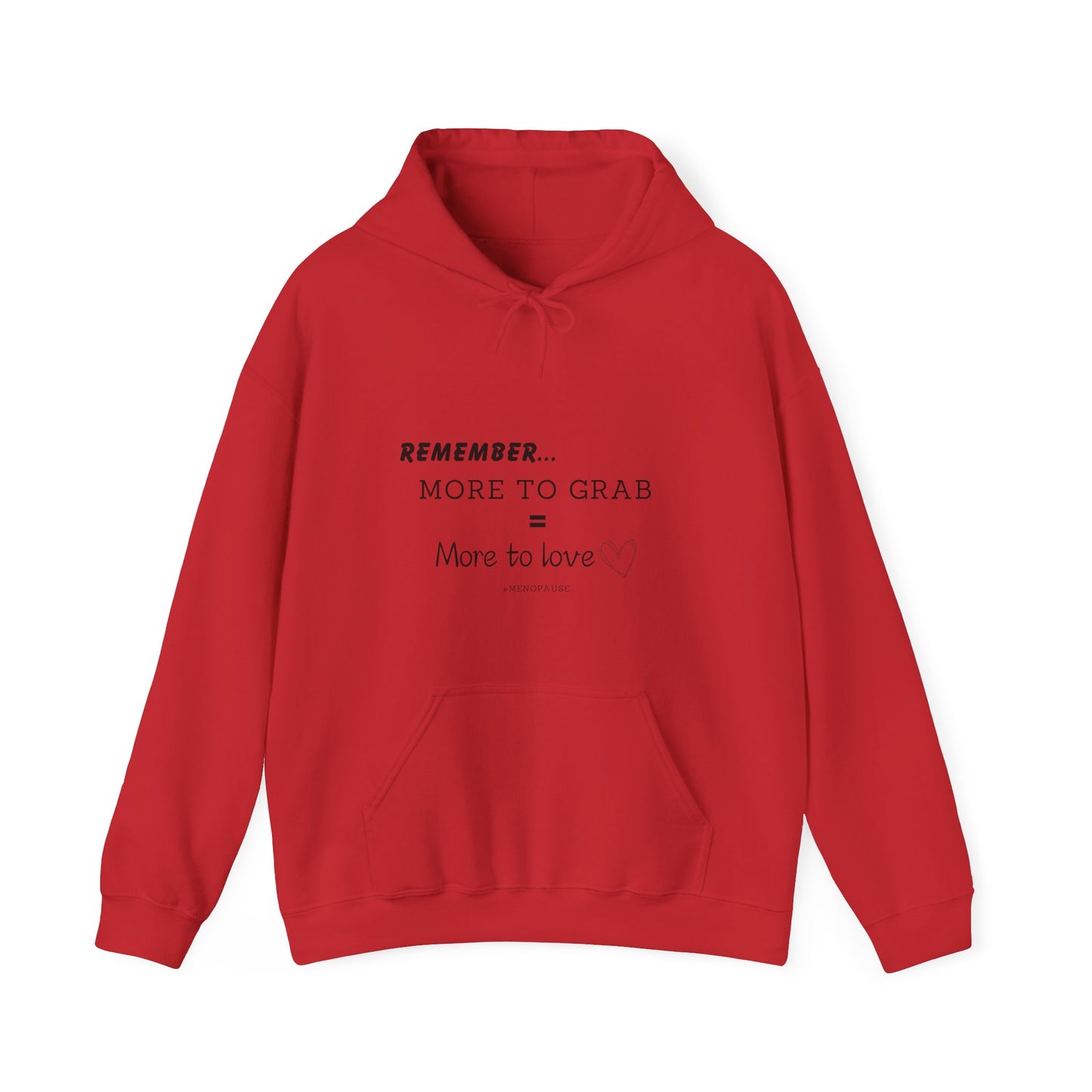 "More To Grab = More To Love, Menopause" Heavy Blend™ Hoodie Sweatshirt