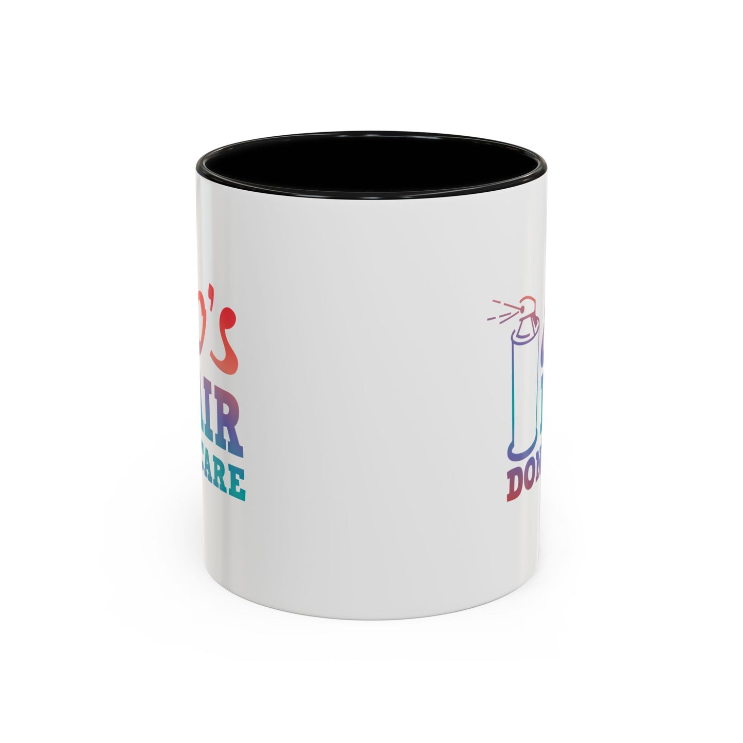 "80's Hair Don't Care" Accent Coffee Mug, 11 Oz and 15 Oz