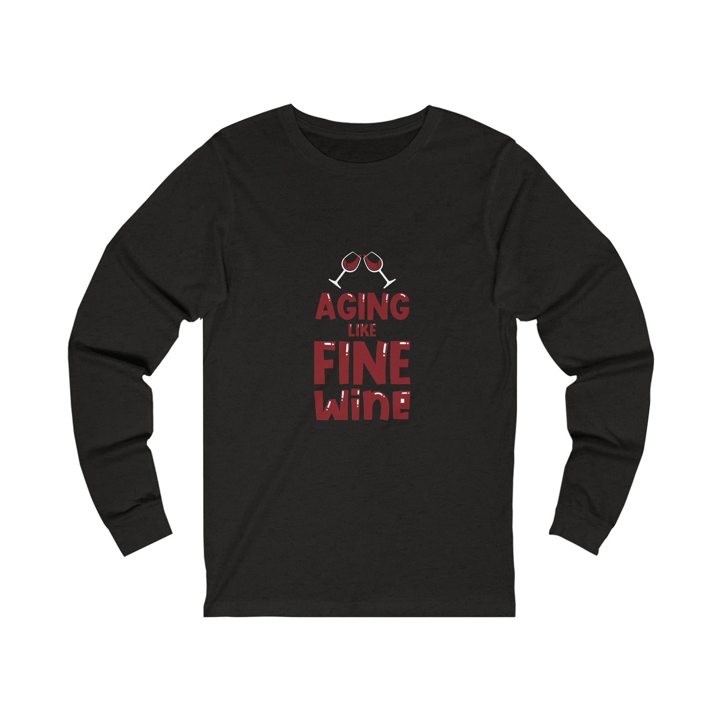 "Aging Like Fine Wine" 100% Cotton Women's Long Sleeve Crew Neck T-Shirt