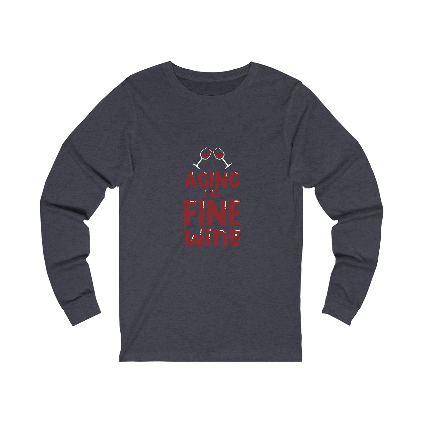 "Aging Like Fine Wine" 100% Cotton Women's Long Sleeve Crew Neck T-Shirt