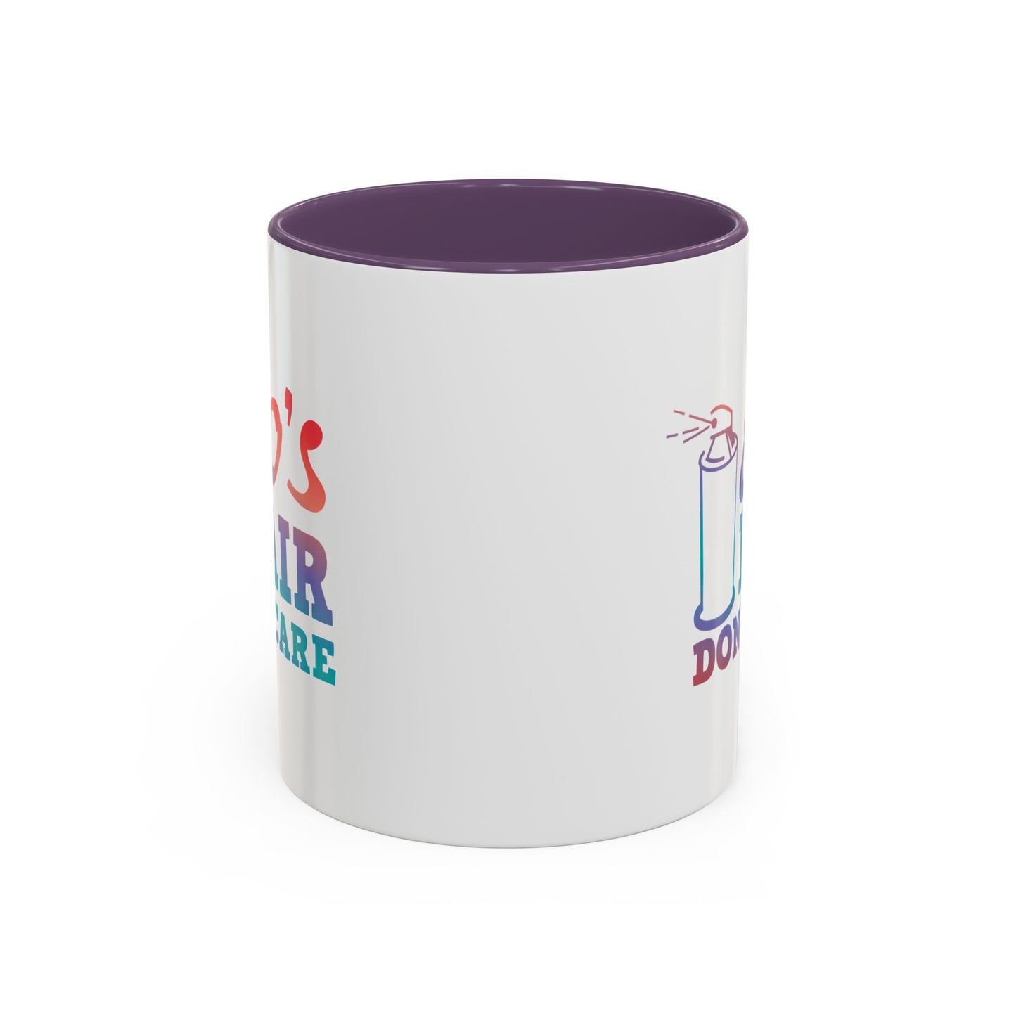 "80's Hair Don't Care" Accent Coffee Mug, 11 Oz and 15 Oz