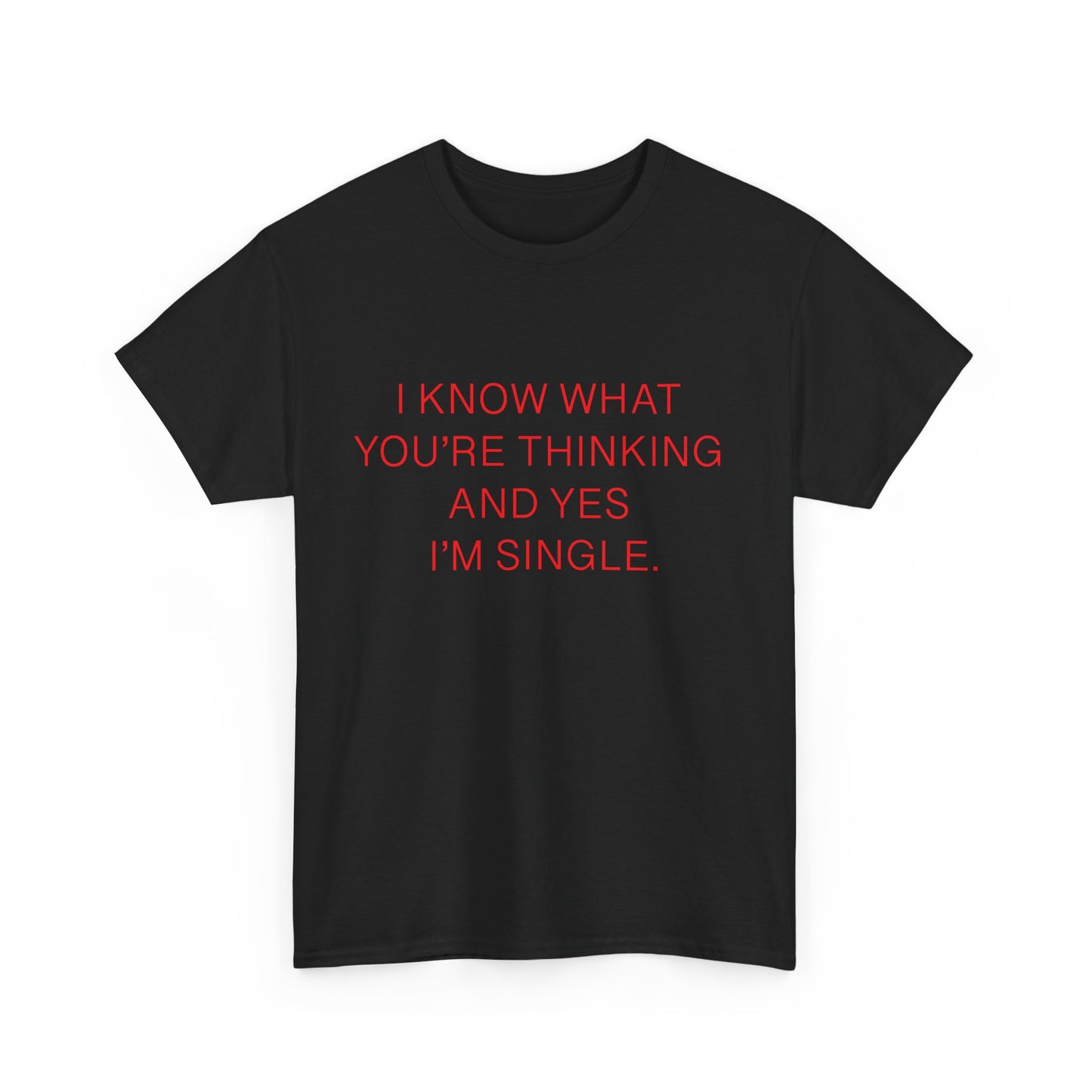 "Yes I'm Single" 100% Cotton T-Shirt (Unisex)
