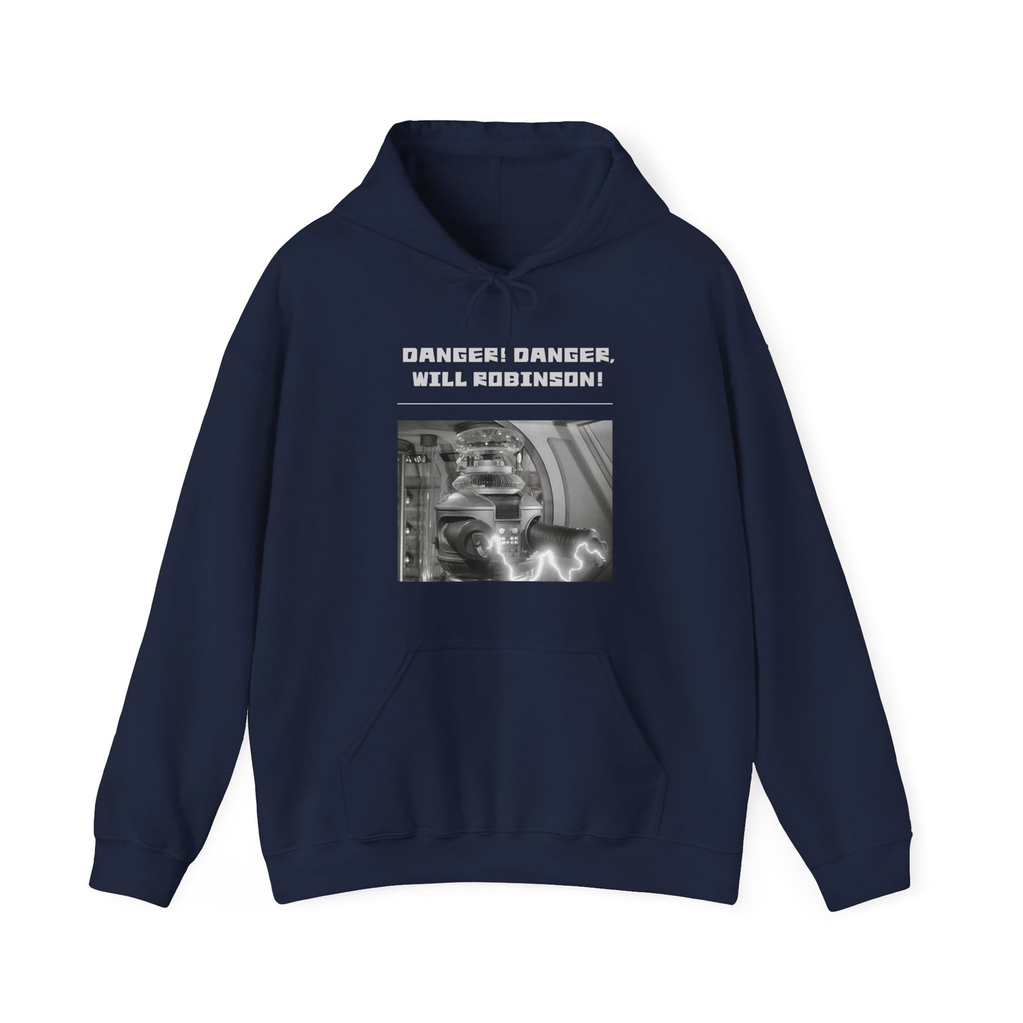 "Danger! Danger Will Robinson!" Heavy Blend™ Hoodie Sweatshirt (Unisex)