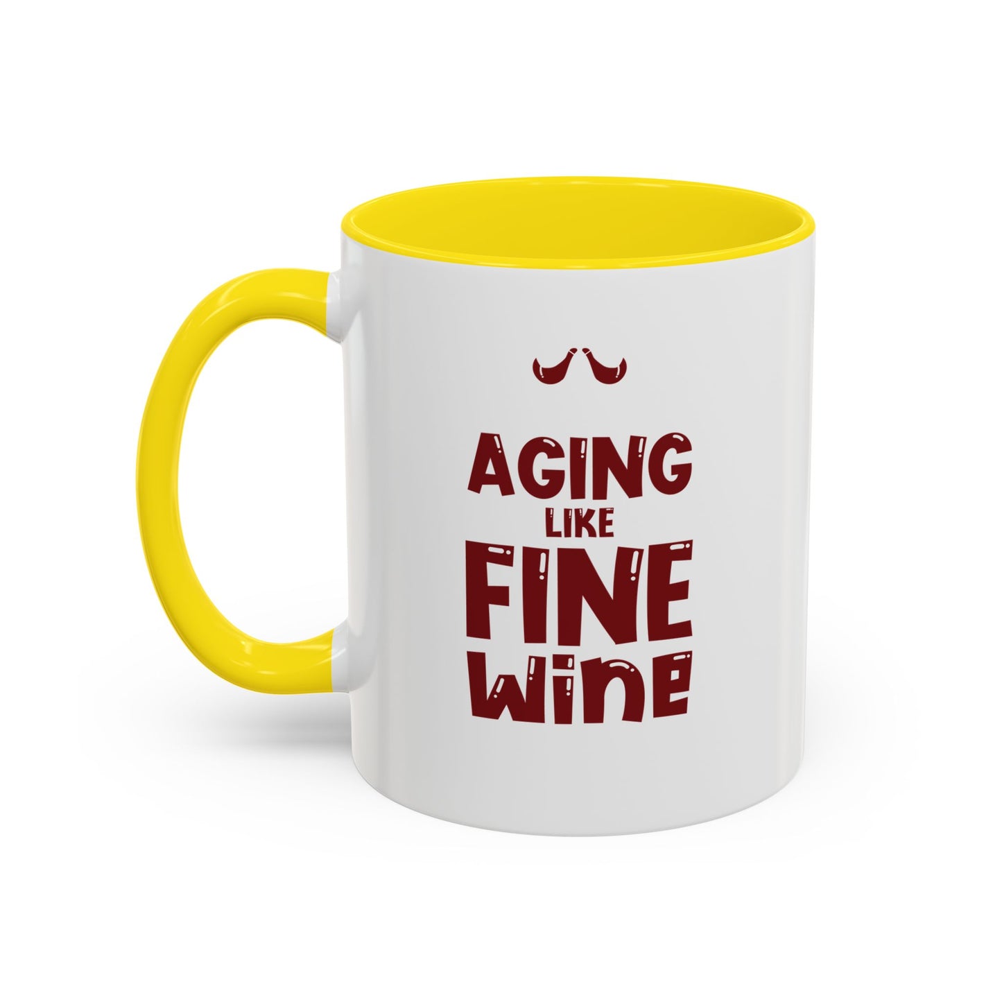 "Aging Like Fine Wine" Accent Coffee Mug, 11 Oz and 15 Oz