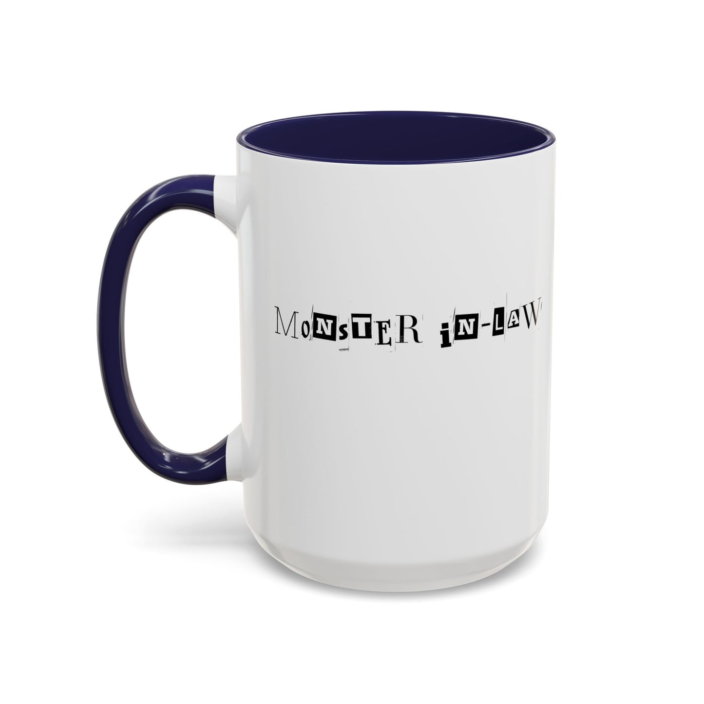 "Monster in-Law" Accent Coffee Mug, 11 Oz and 15 Oz