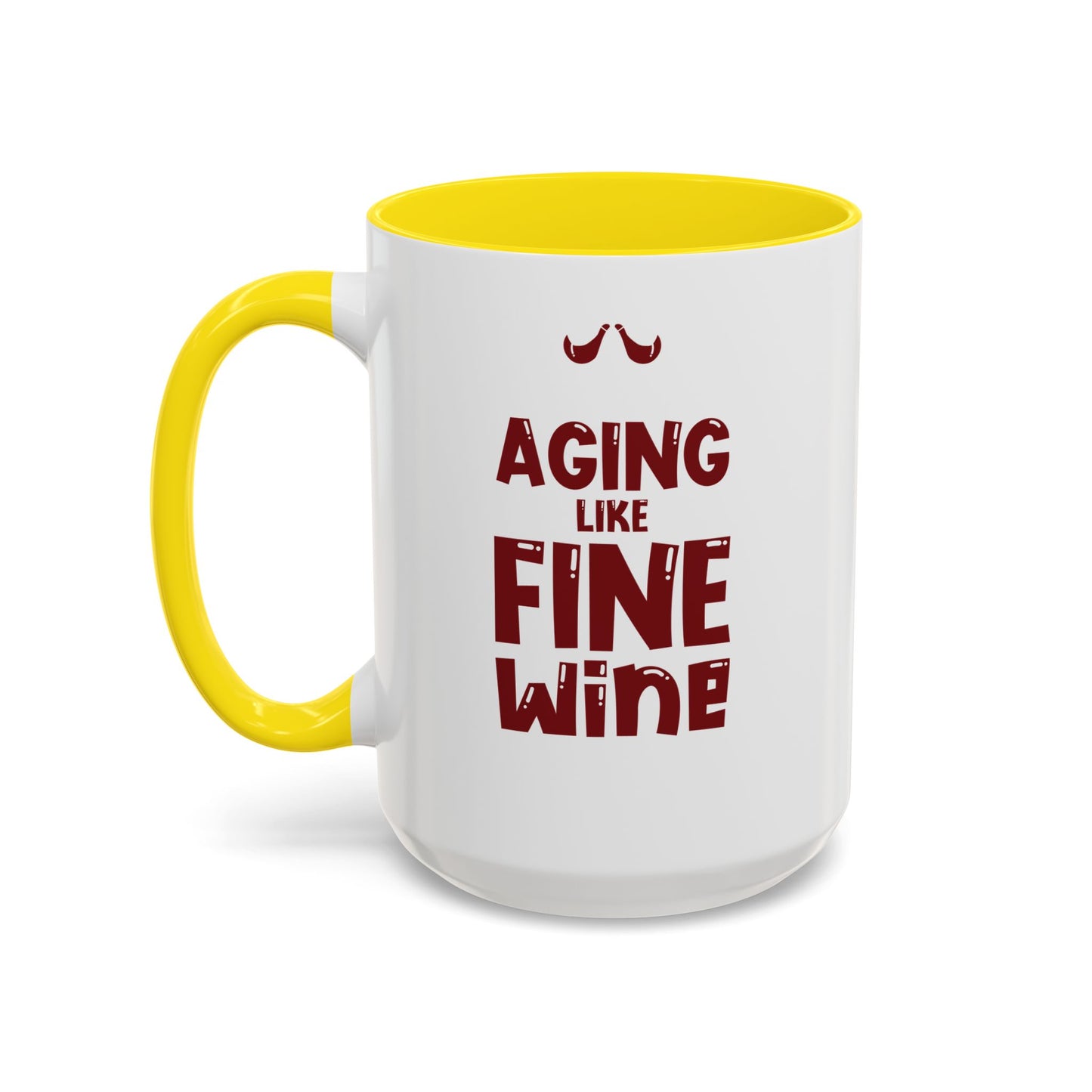 "Aging Like Fine Wine" Accent Coffee Mug, 11 Oz and 15 Oz