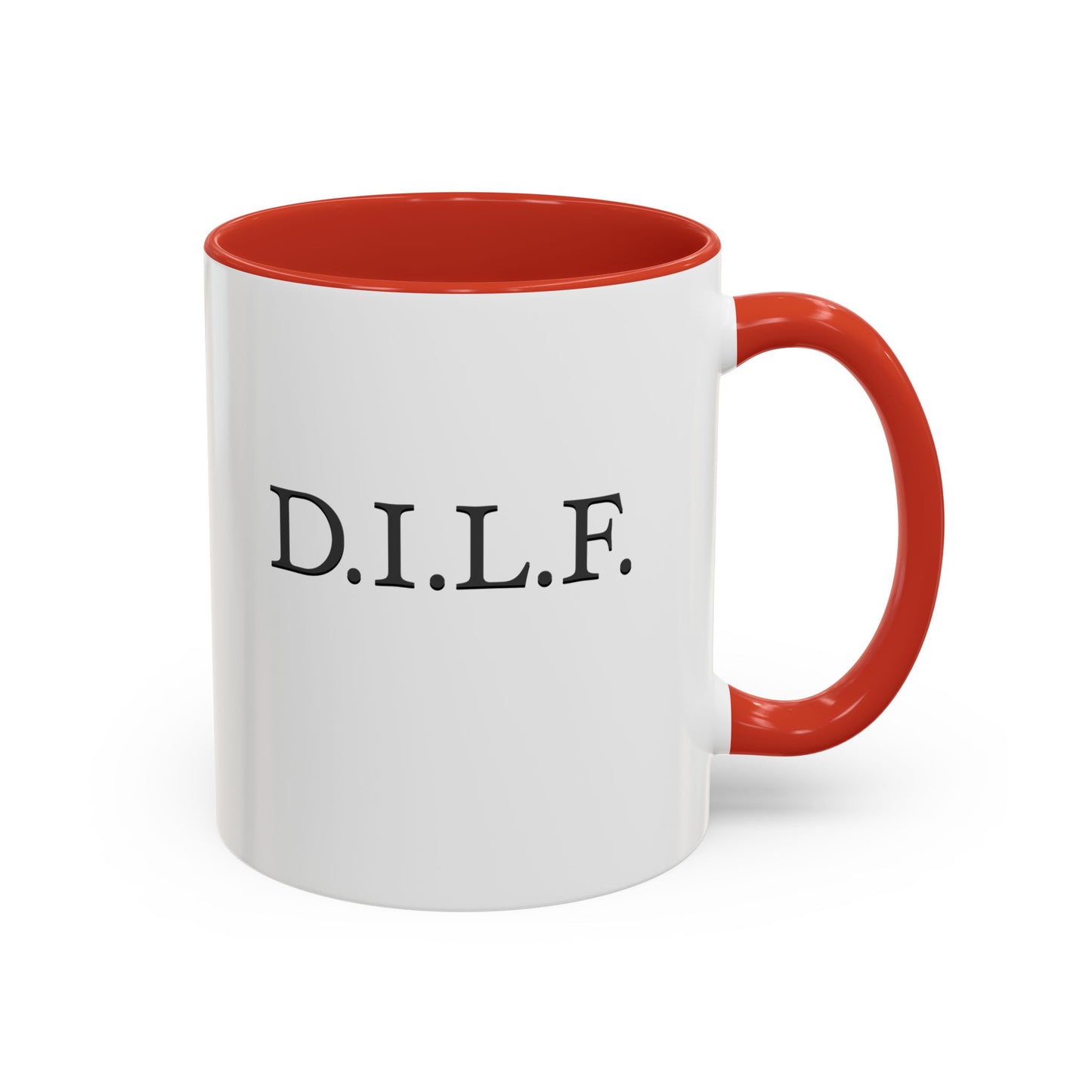 "D.I.L.F." Accent Coffee Mug, 11 Oz and 15 Oz