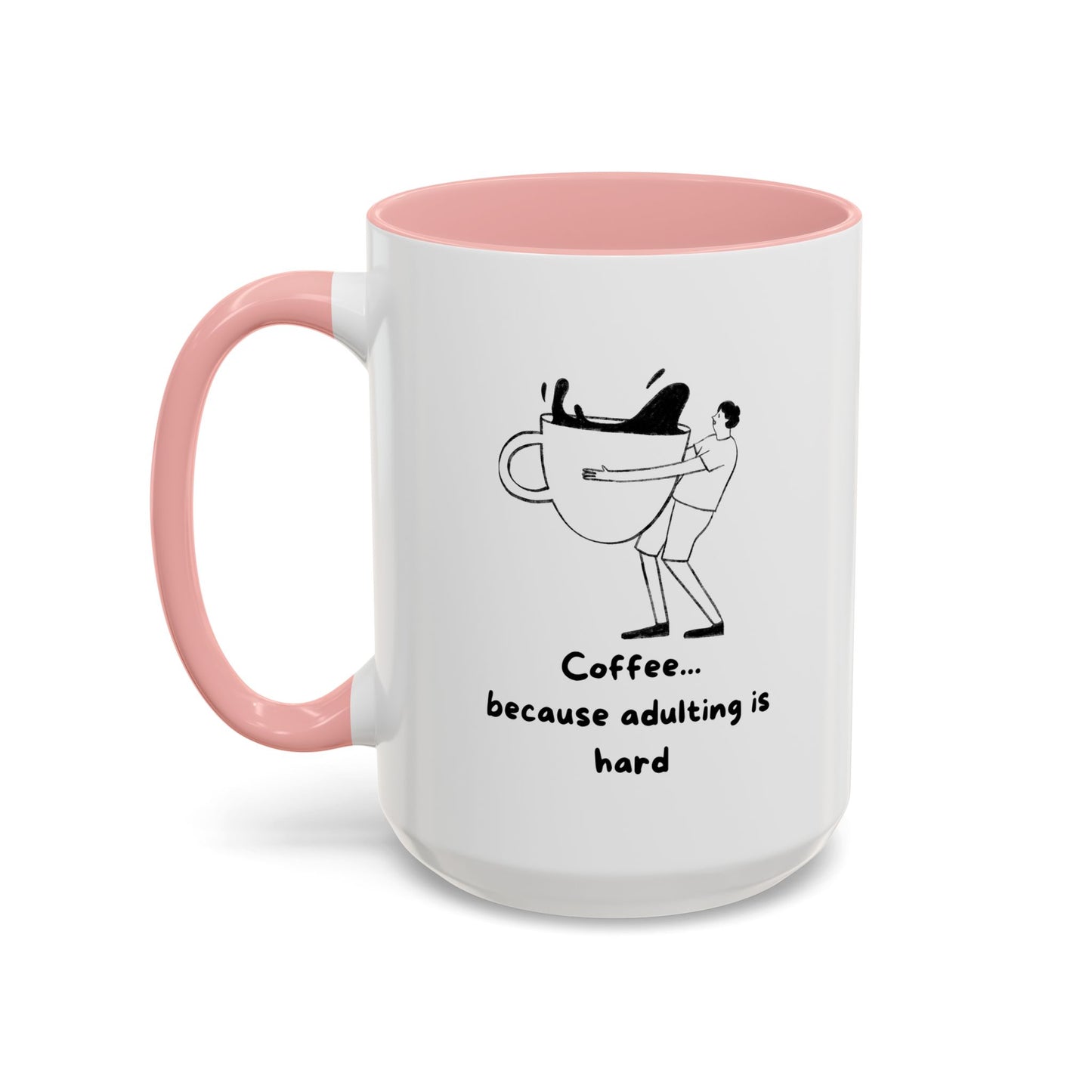 "Coffee, Because Adulting Is Hard" Accent Coffee Mug, 11 oz and 15 oz