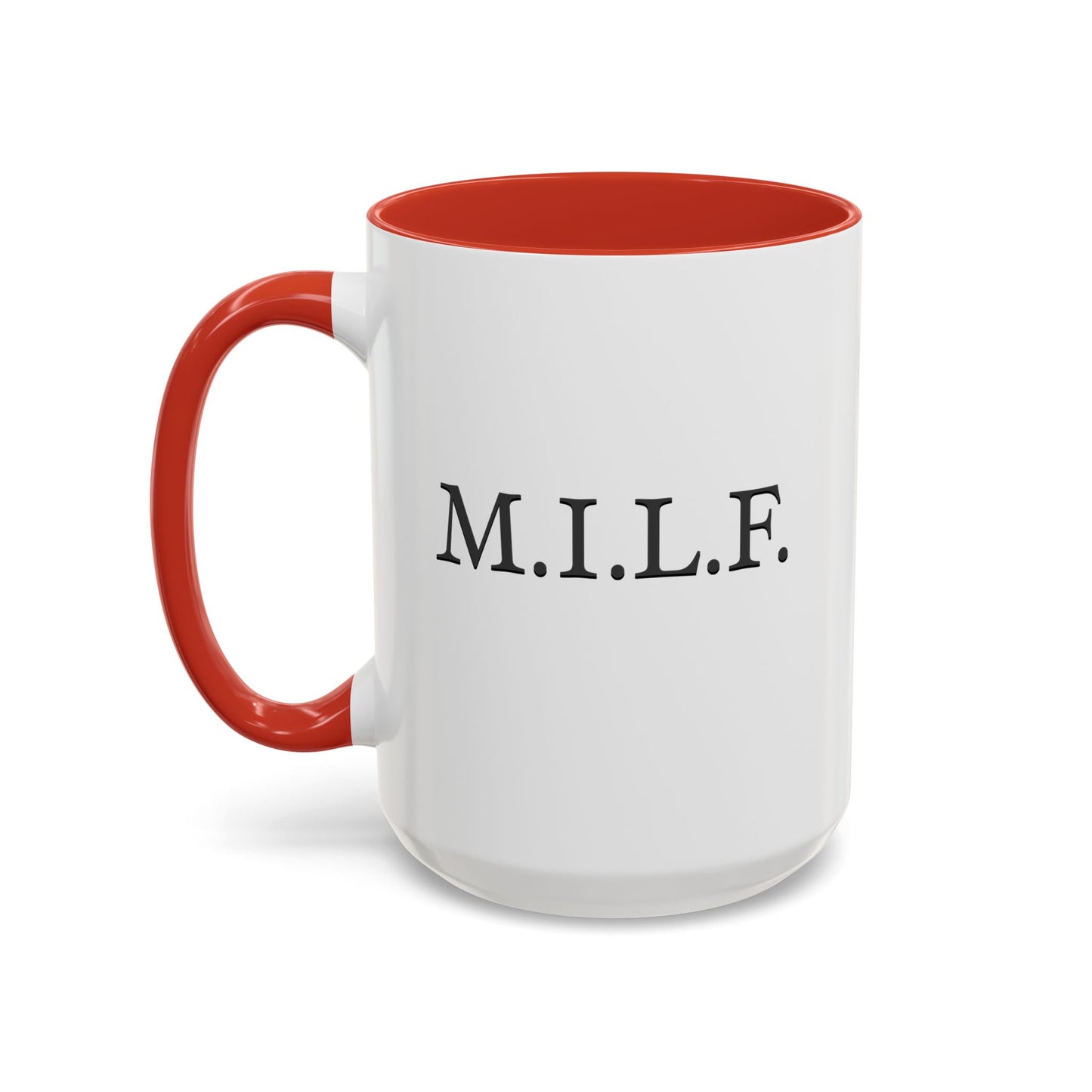 "M.I.L.F." Accent Coffee Mug, 11 Oz and 15 Oz