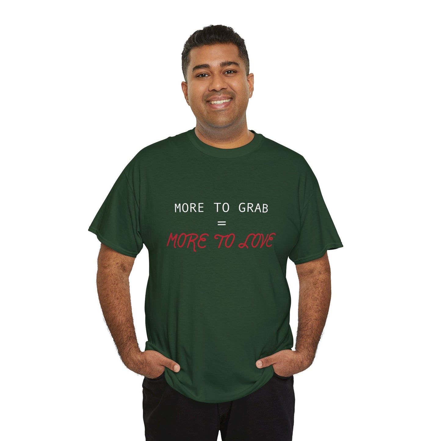 "More to Grab = More to Love" 100% Cotton T-Shirt (Unisex)