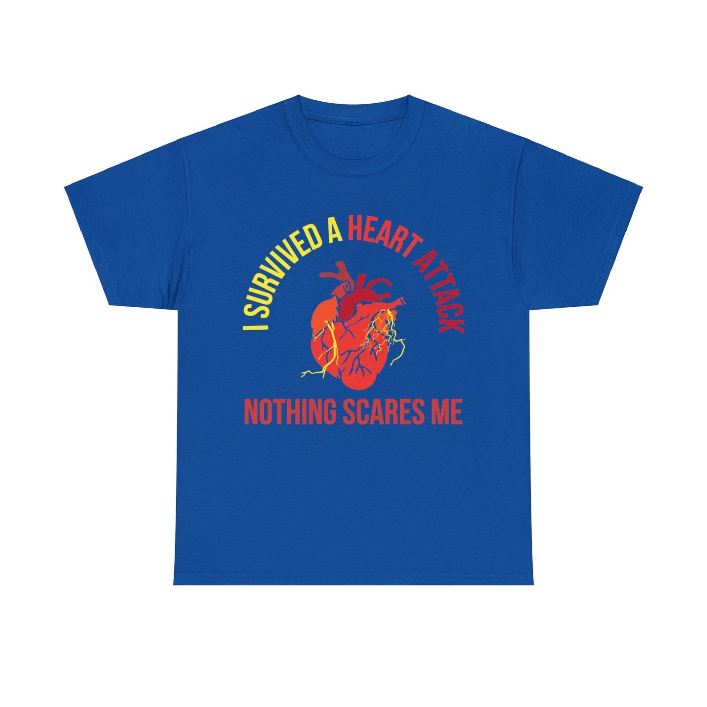 "I Survived a Heart Attack...Nothing Scares Me" 100% Cotton T-Shirt (Unisex)