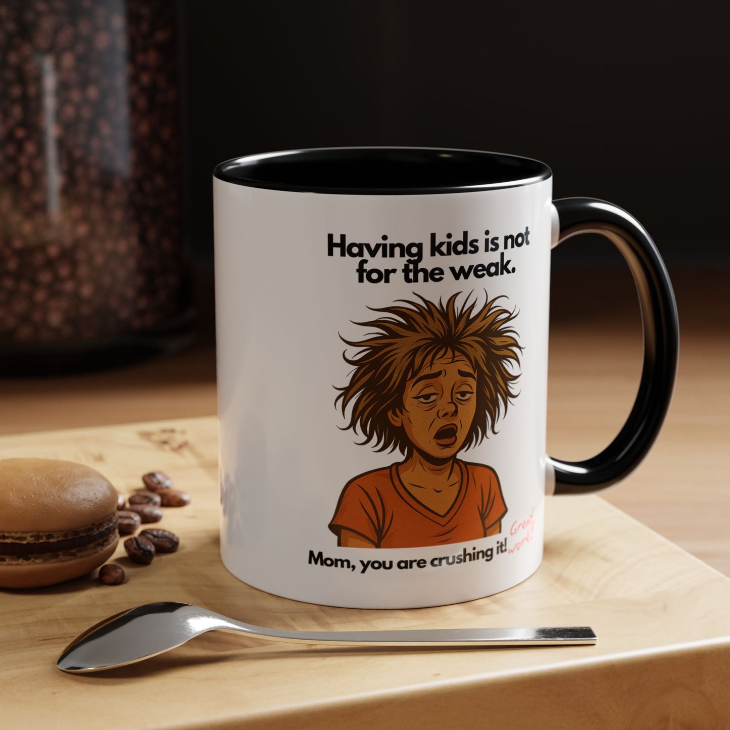 "Having Kids Is Not For The Weak" Accent Coffee Mug, 11 Oz and 15 Oz
