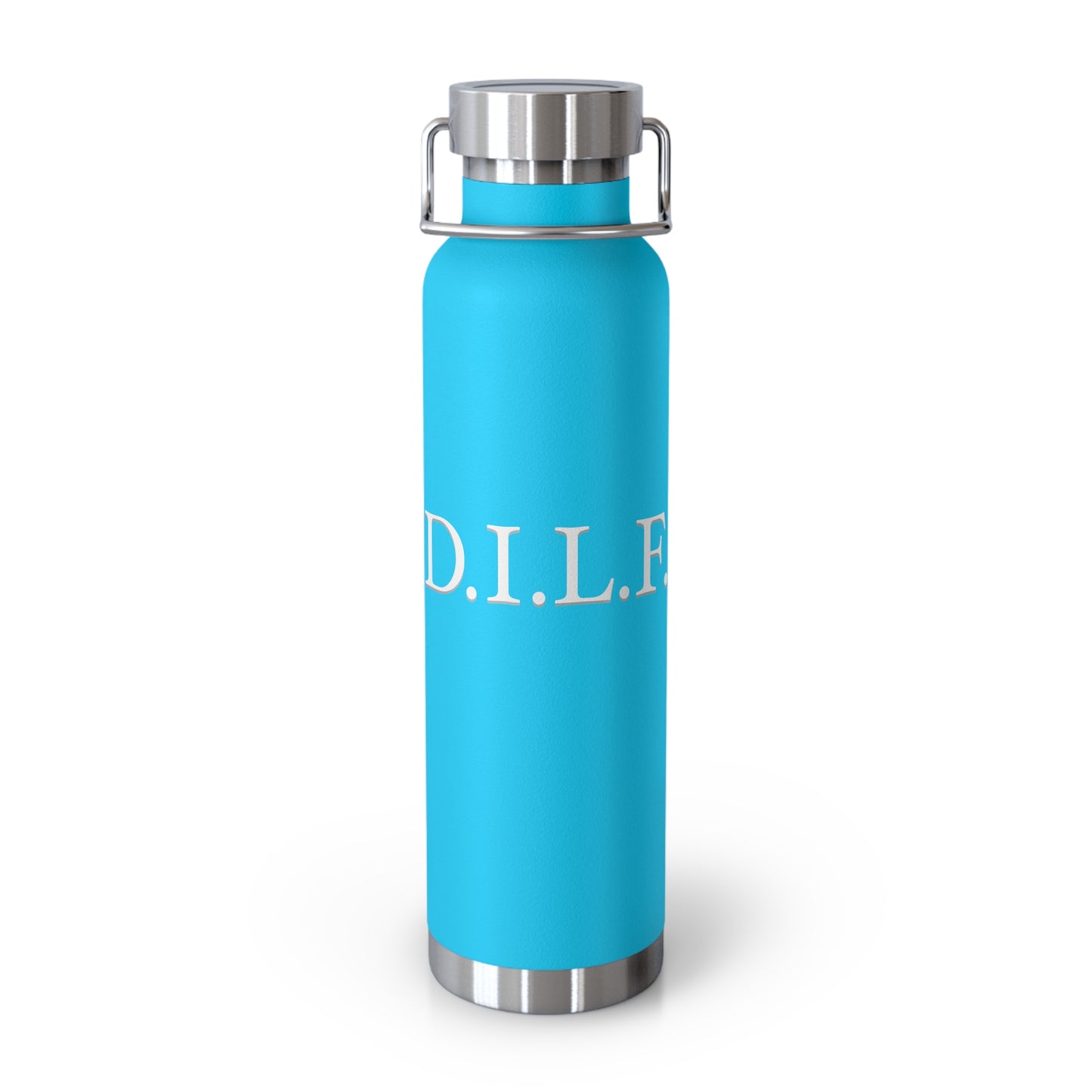 "D.I.L.F." Eco-Friendly 22oz Vacuum Insulated Bottle - BPA Free