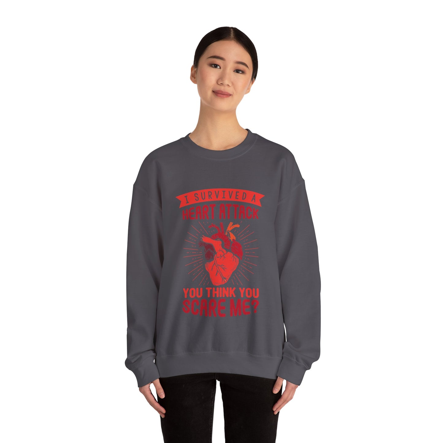 "I Survived A Heart Attack...You Think You Scare Me" Heavy Blend™ Crewneck Sweatshirt (Unisex)