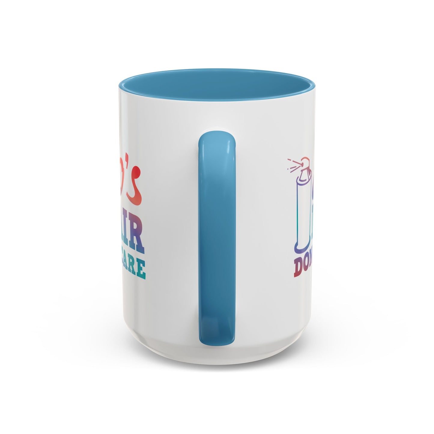 "80's Hair Don't Care" Accent Coffee Mug, 11 Oz and 15 Oz