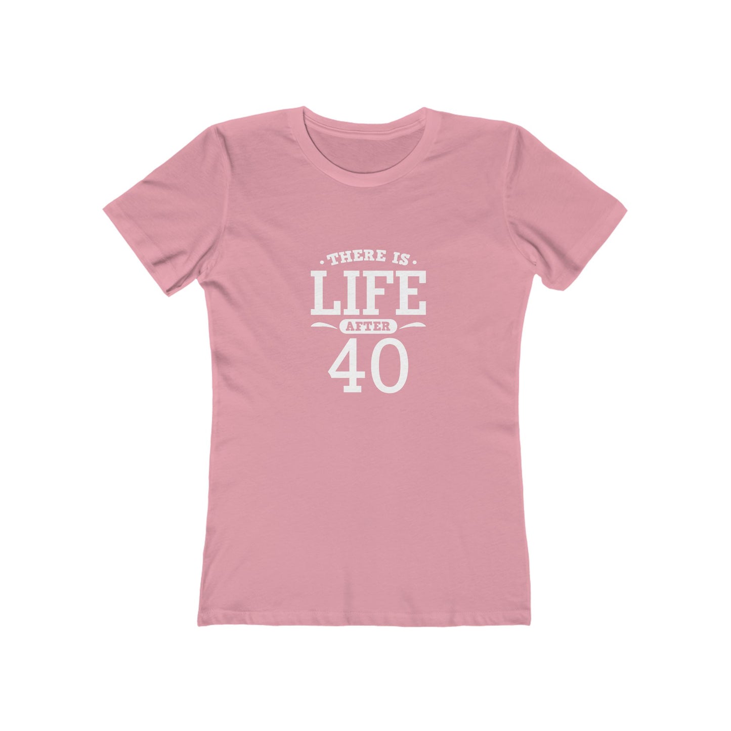 "There is Life After 40"1 00% Cotton Women's Fitted T-Shirt