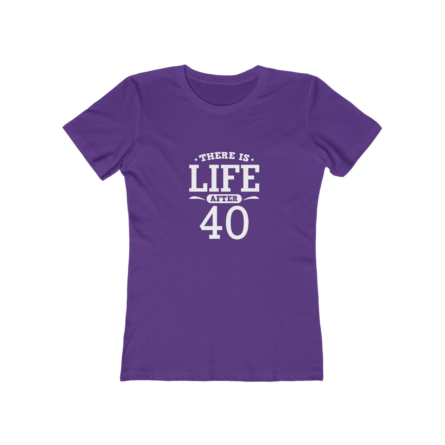 "There is Life After 40"1 00% Cotton Women's Fitted T-Shirt