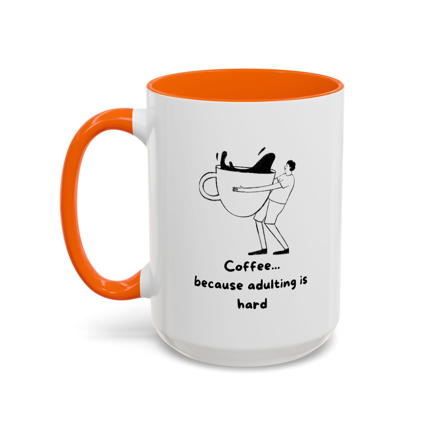"Coffee, Because Adulting Is Hard" Accent Coffee Mug, 11 oz and 15 oz