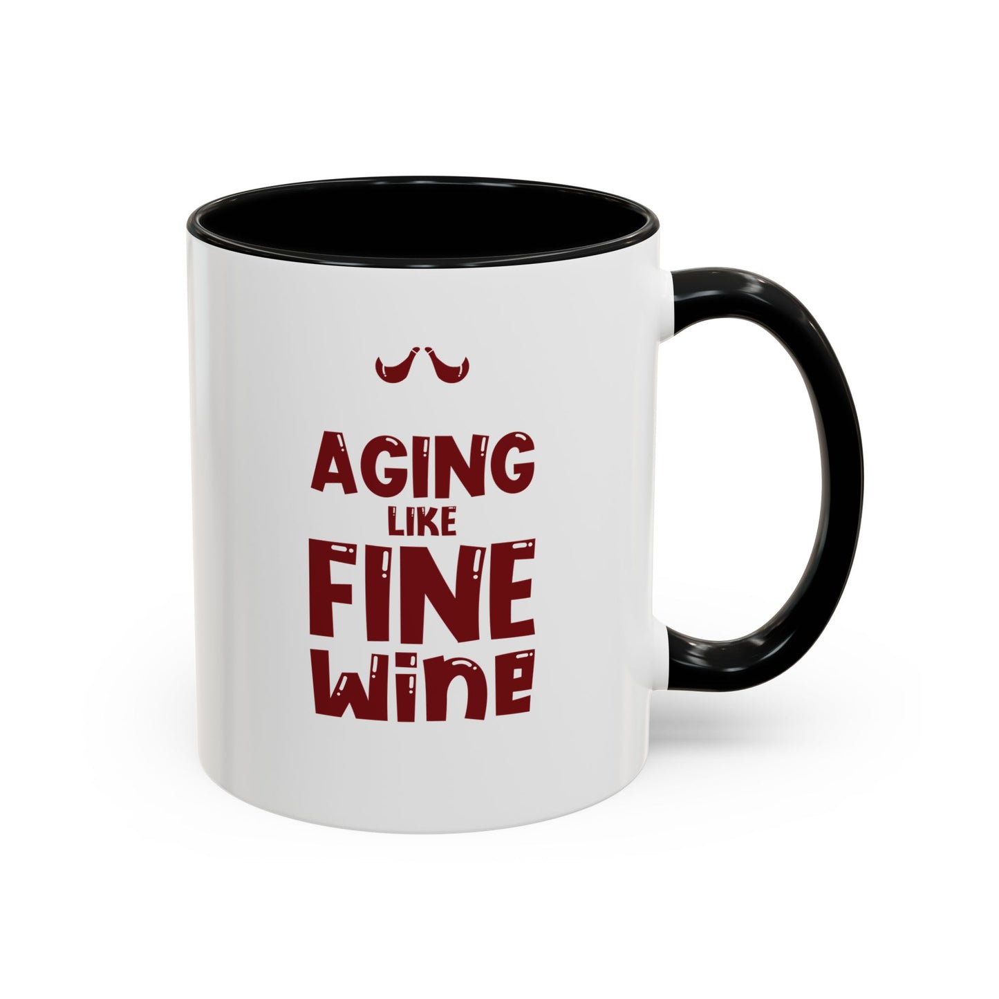 "Aging Like Fine Wine" Accent Coffee Mug, 11 Oz and 15 Oz