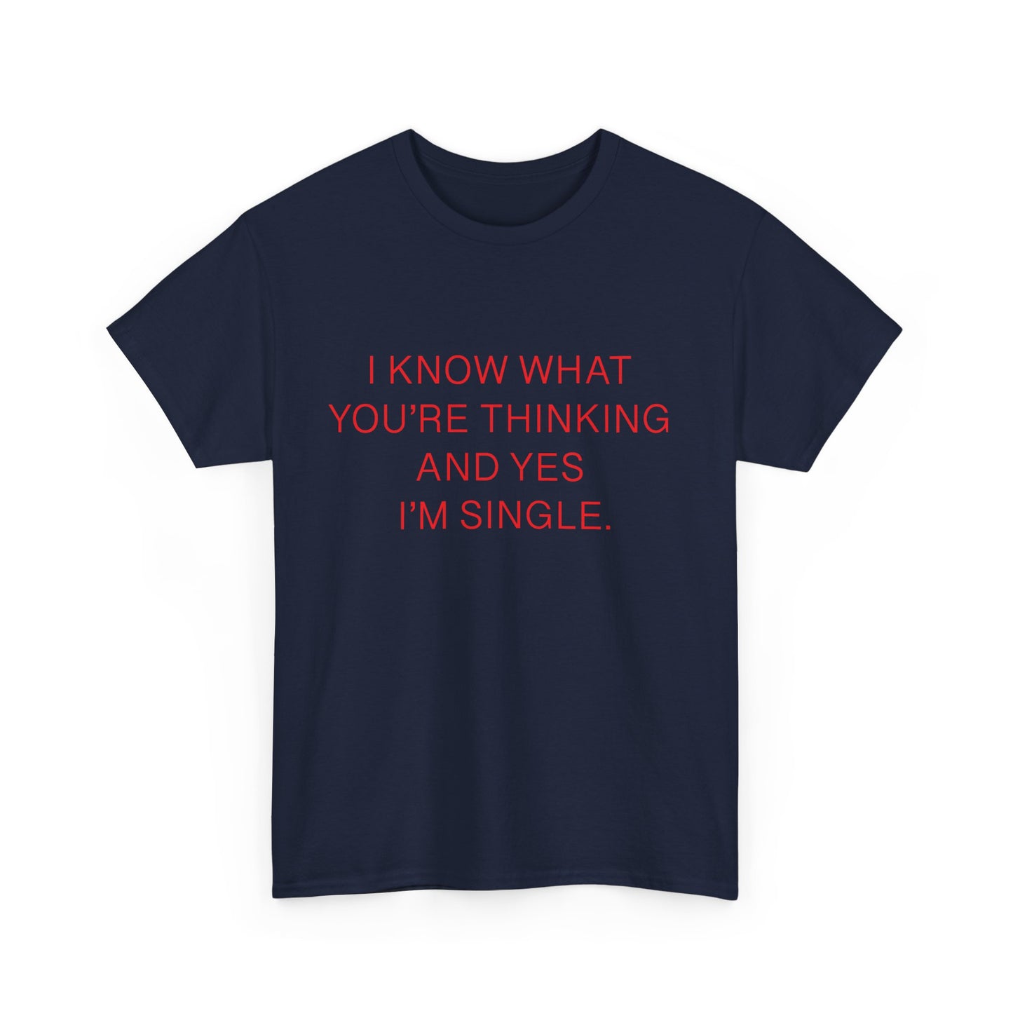 "Yes I'm Single" 100% Cotton T-Shirt (Unisex)