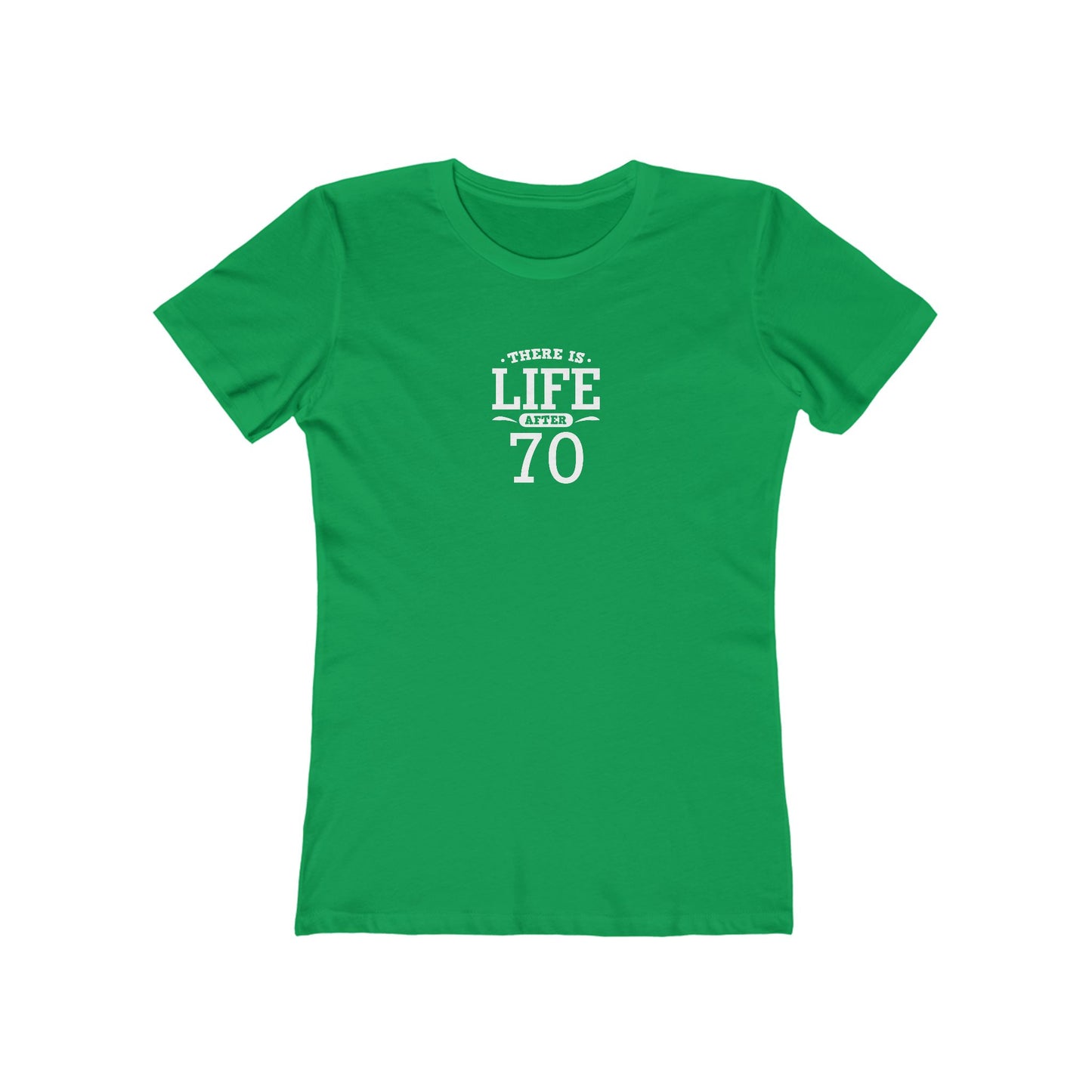 "There is Life After 70" 100% Cotton Women's Fitted T-Shirt