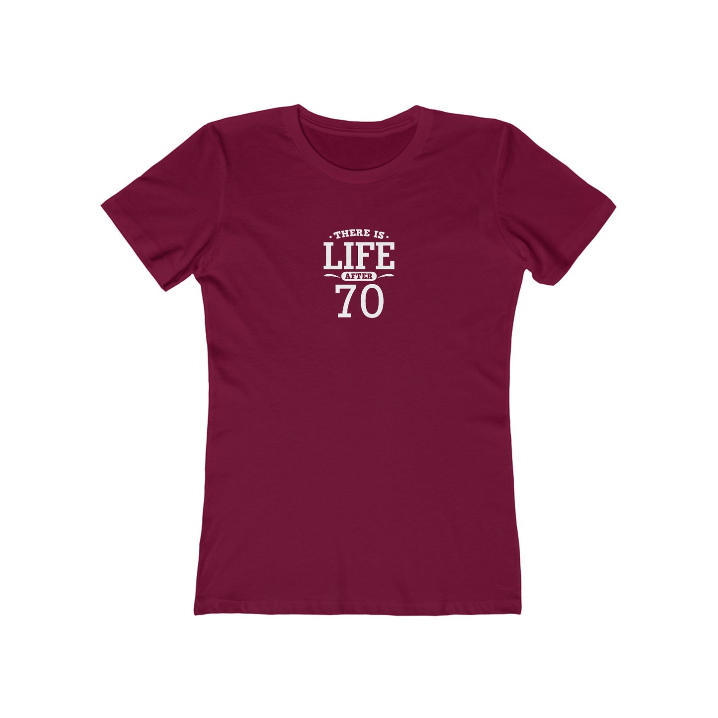 "There is Life After 70" 100% Cotton Women's Fitted T-Shirt