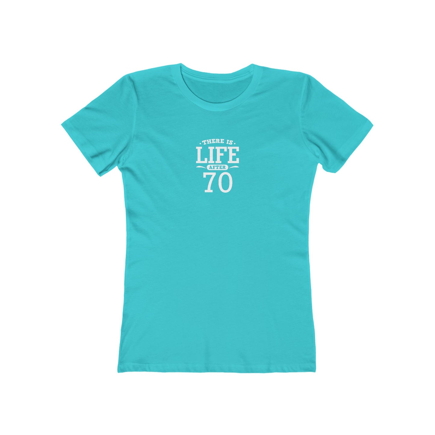 "There is Life After 70" 100% Cotton Women's Fitted T-Shirt