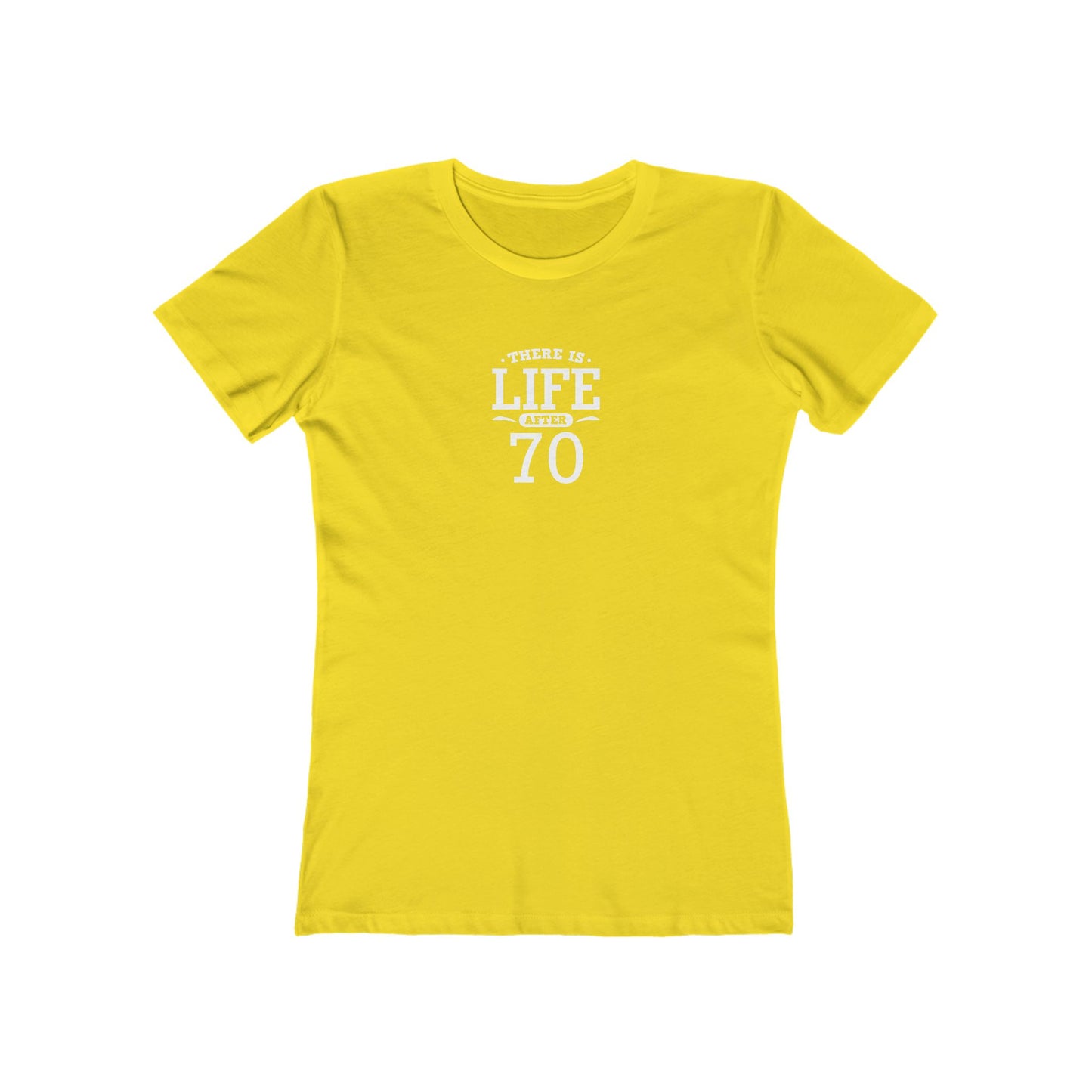 "There is Life After 70" 100% Cotton Women's Fitted T-Shirt