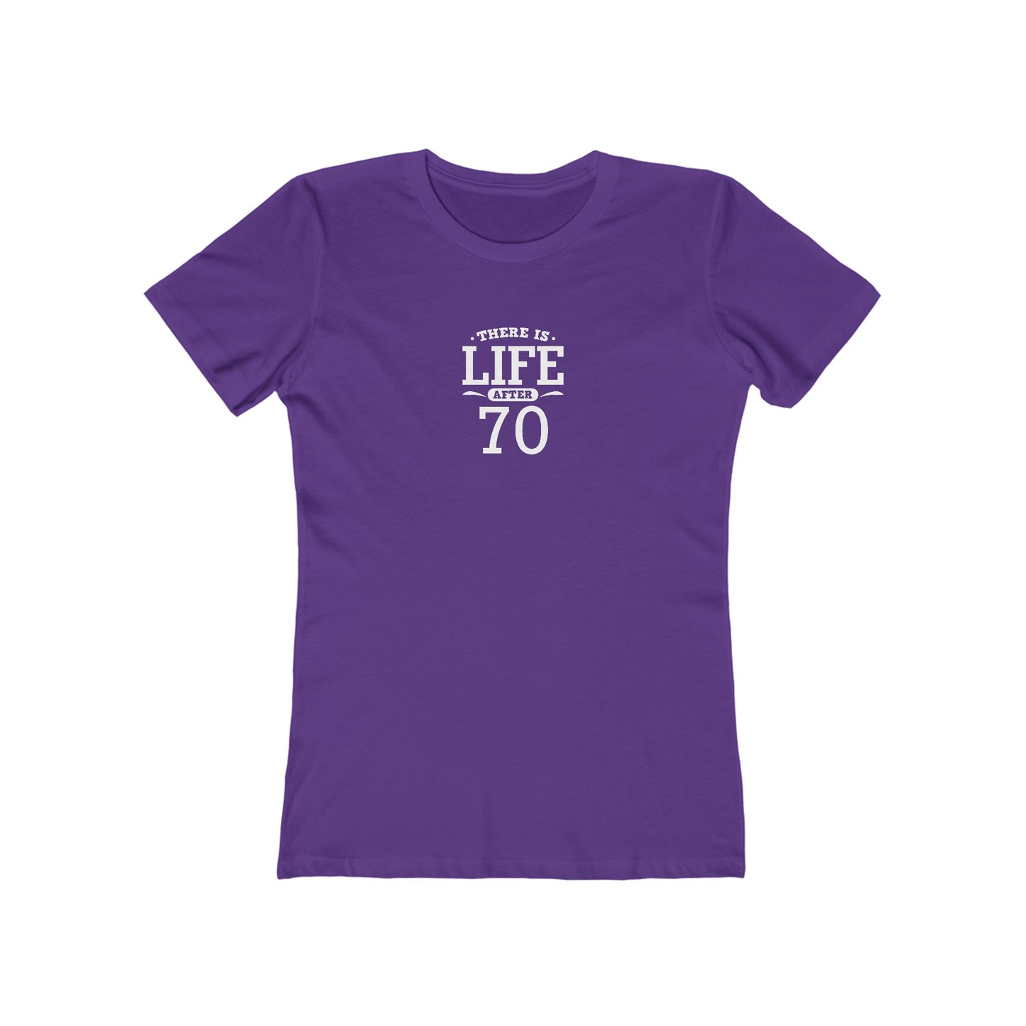 "There is Life After 70" 100% Cotton Women's Fitted T-Shirt