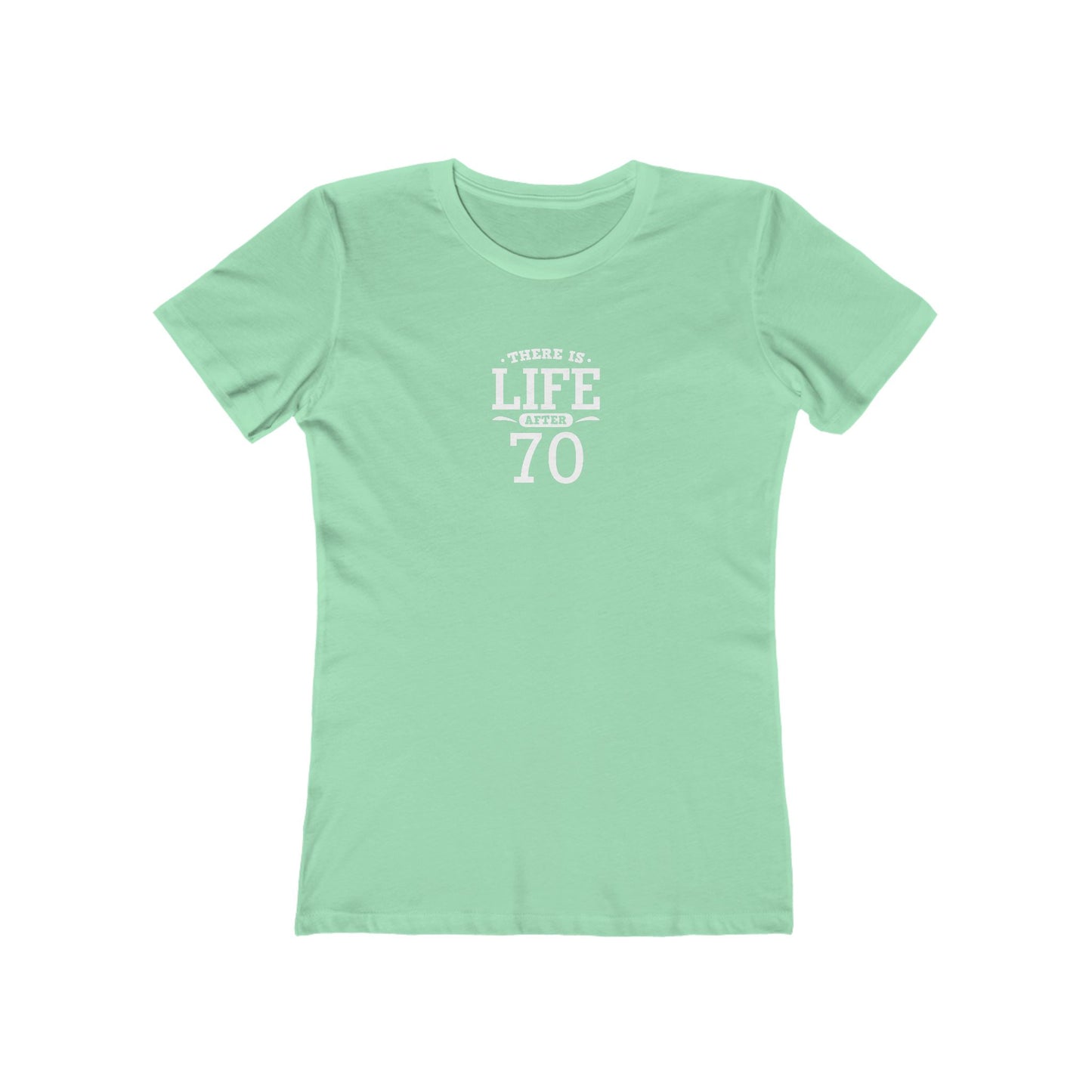 "There is Life After 70" 100% Cotton Women's Fitted T-Shirt