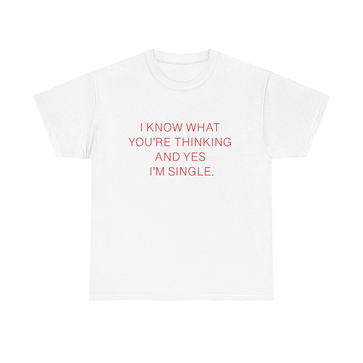 "Yes I'm Single" 100% Cotton T-Shirt (Unisex)